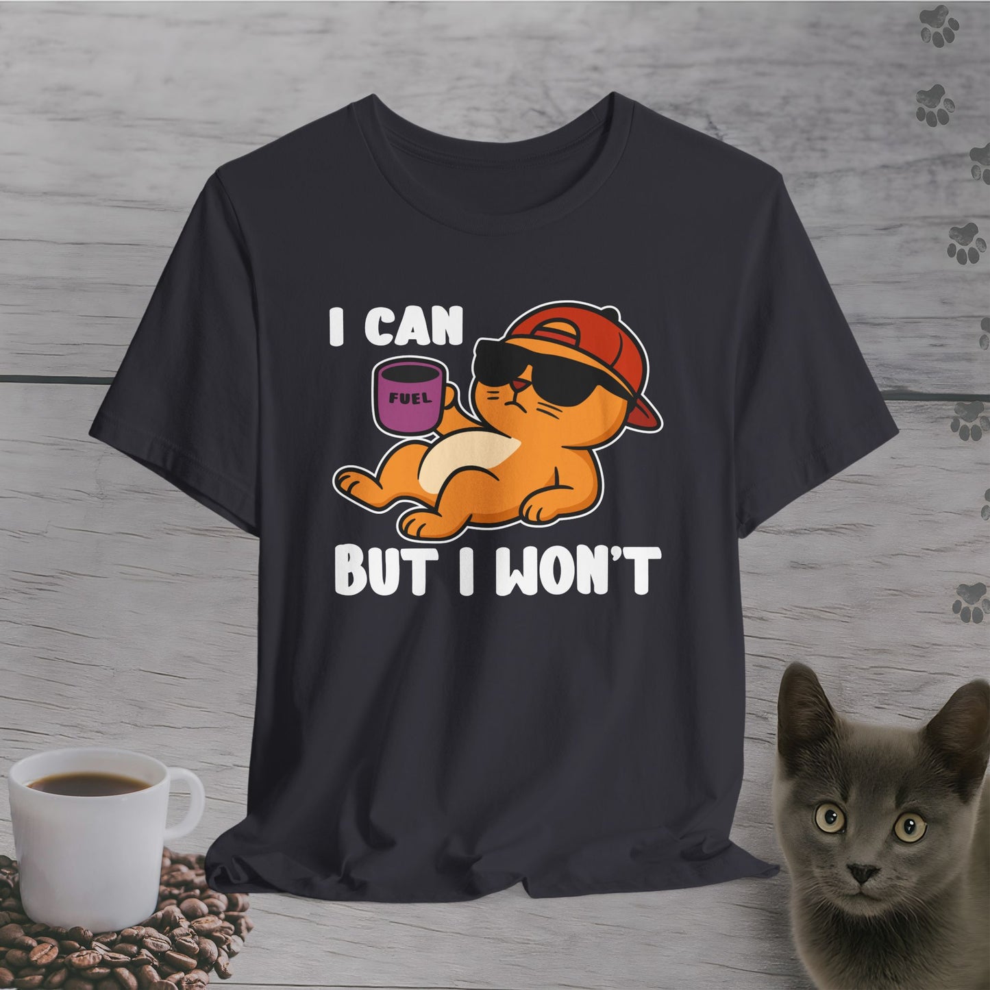 I Can But I Won’t Cat T-Shirt