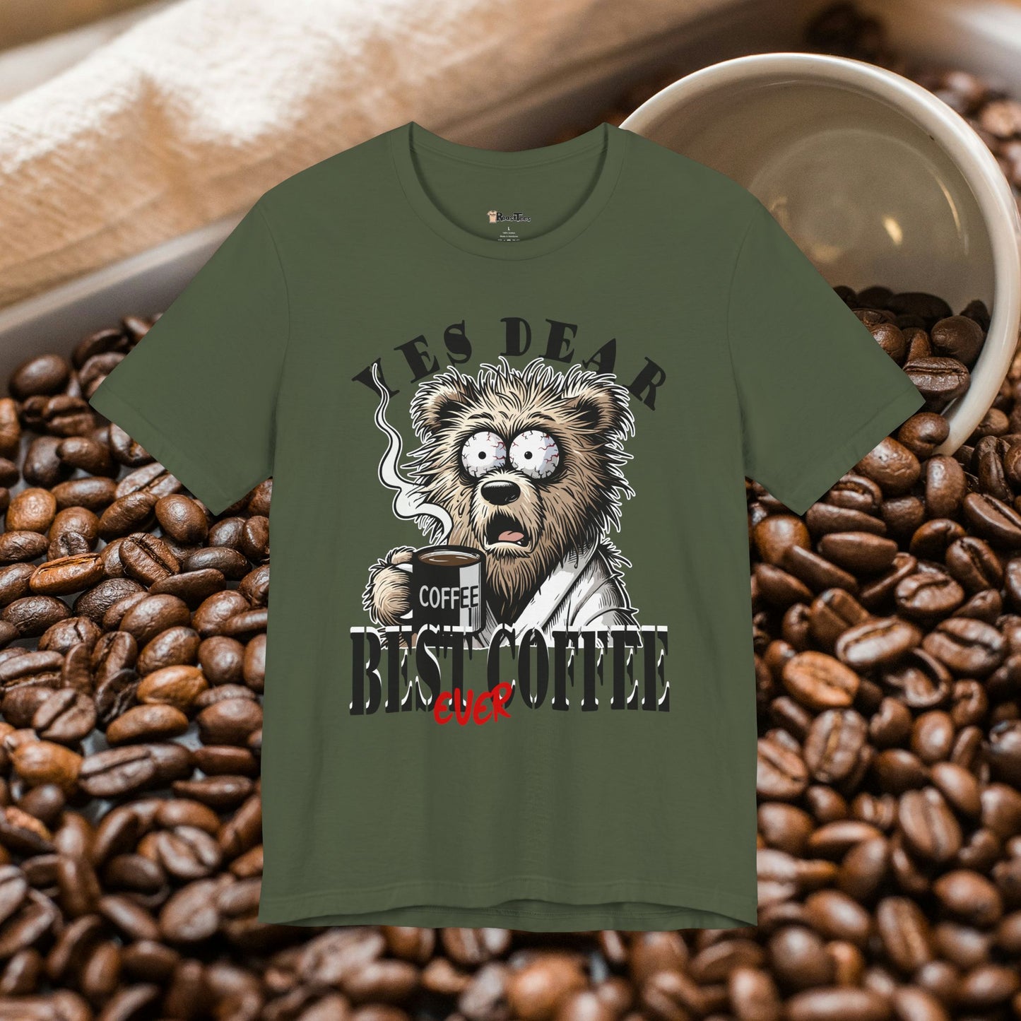 Yes Dear Best Coffee Ever T-Shirt