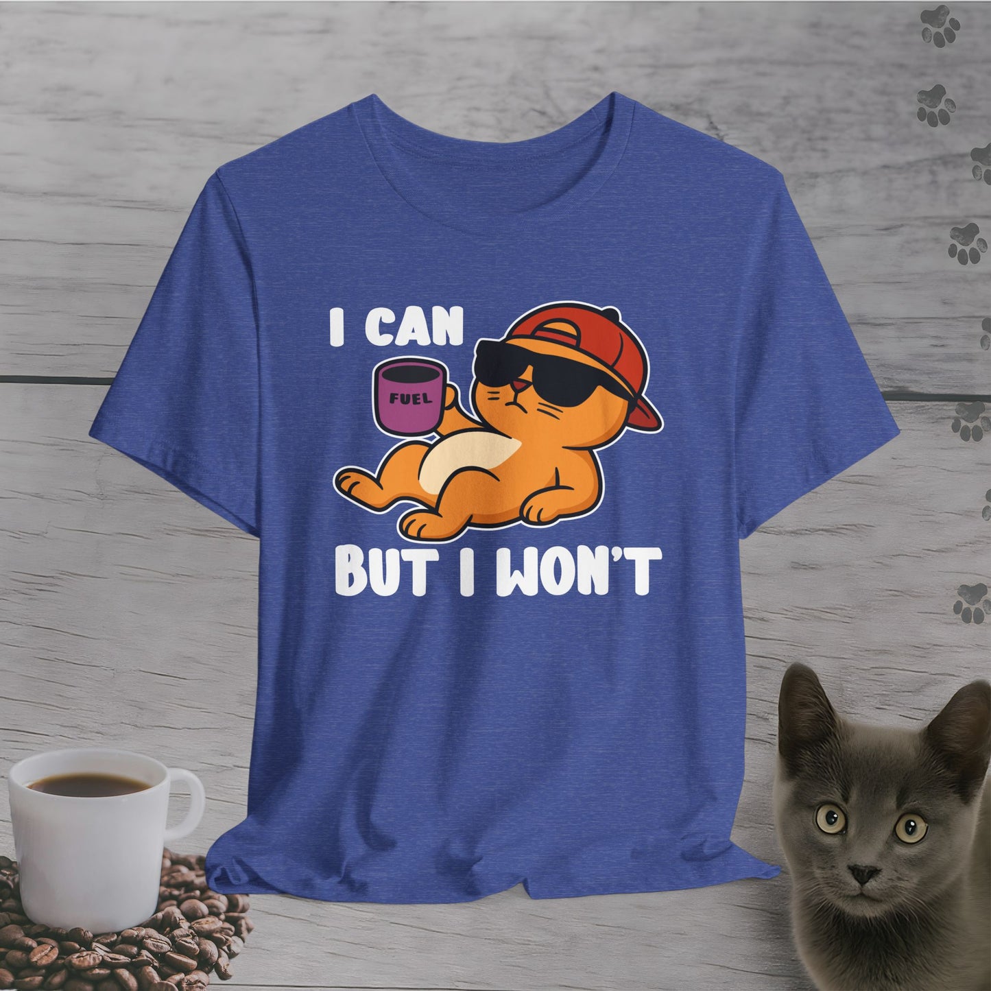 I Can But I Won’t Cat T-Shirt