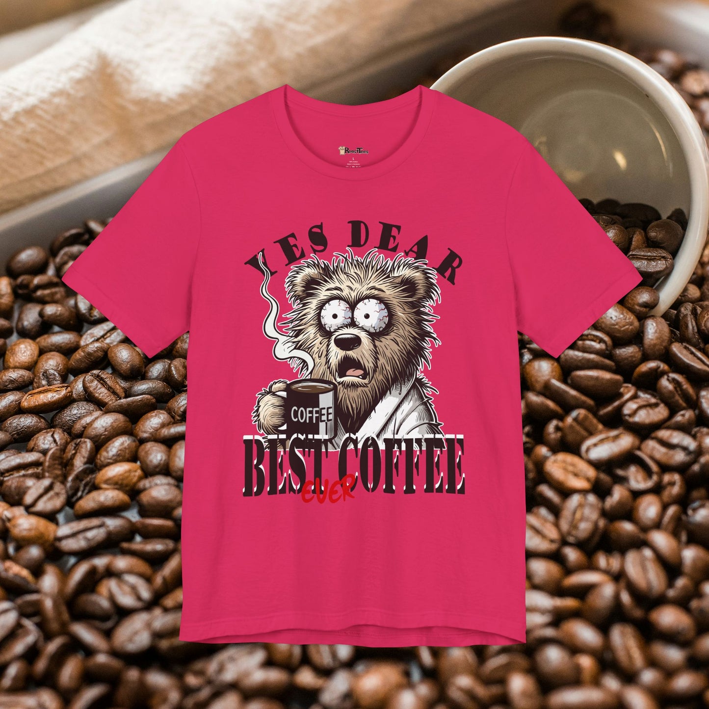 Yes Dear Best Coffee Ever T-Shirt