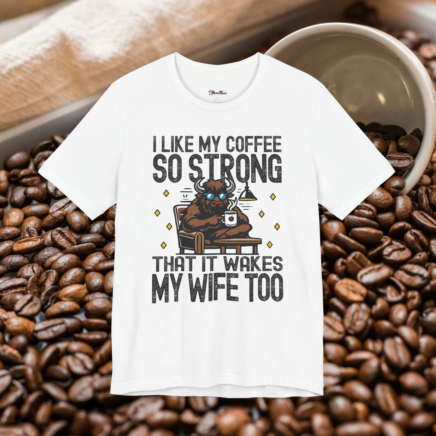 Caffeine That Wakes My Wife T-Shirt