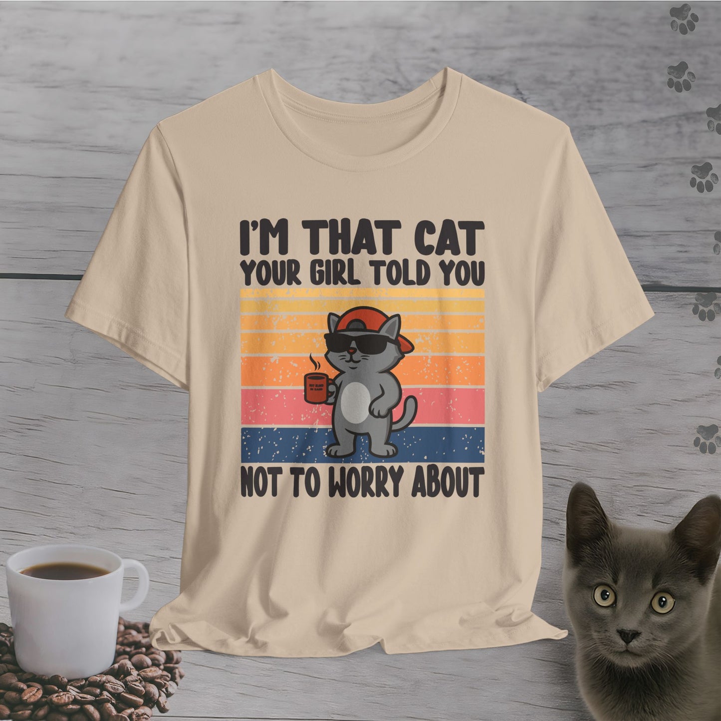 The Cat She Warned You About T-Shirt