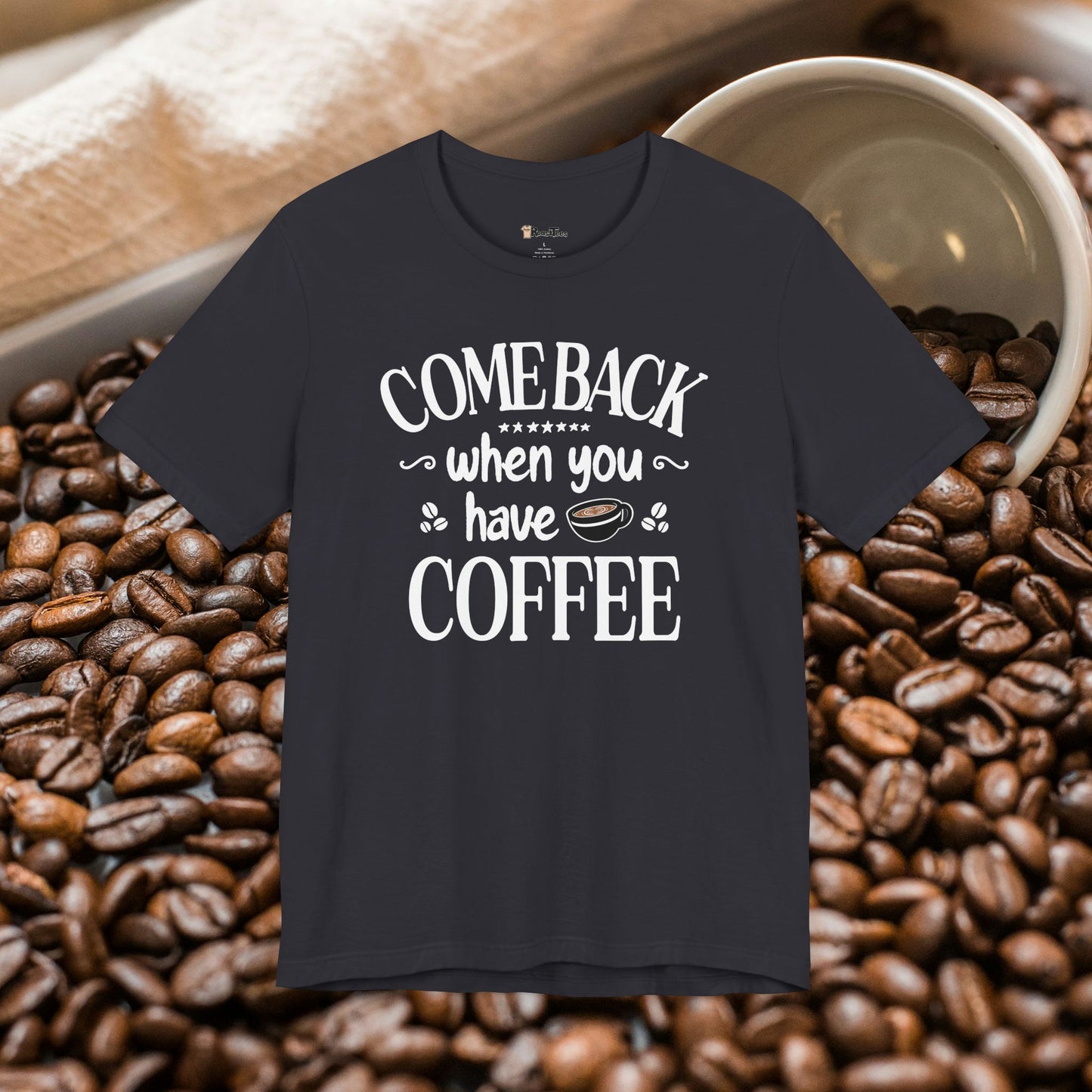 Bring Coffee Or Leave T-Shirt