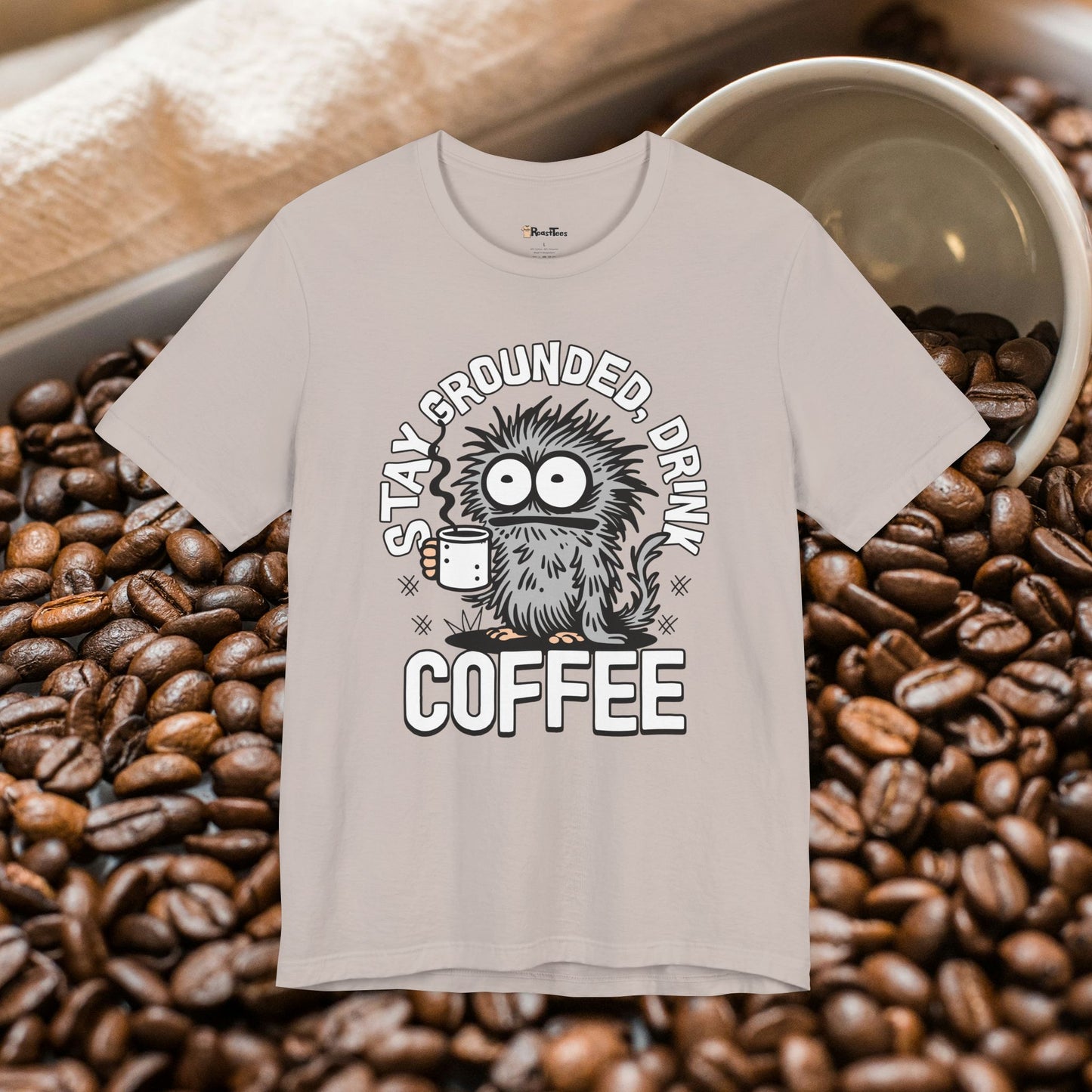 Stay Grounded, Drink Coffee T-Shirt