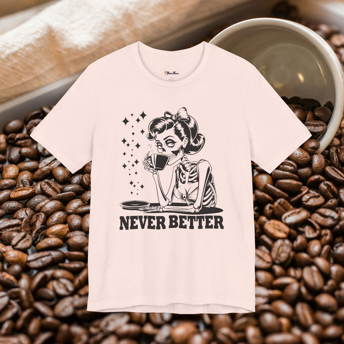 Never Better Skeleton Mom T-Shirt