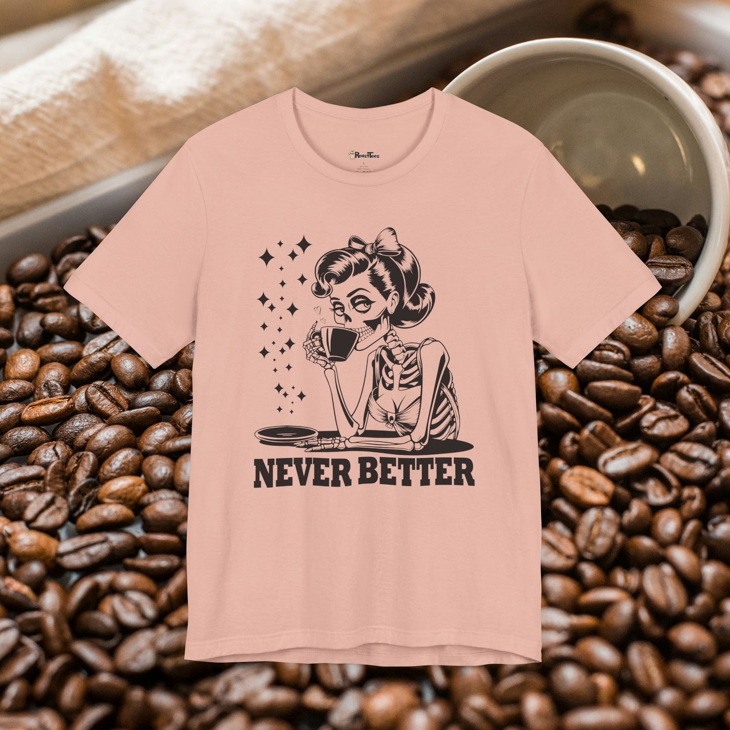 Never Better Skeleton Mom T-Shirt