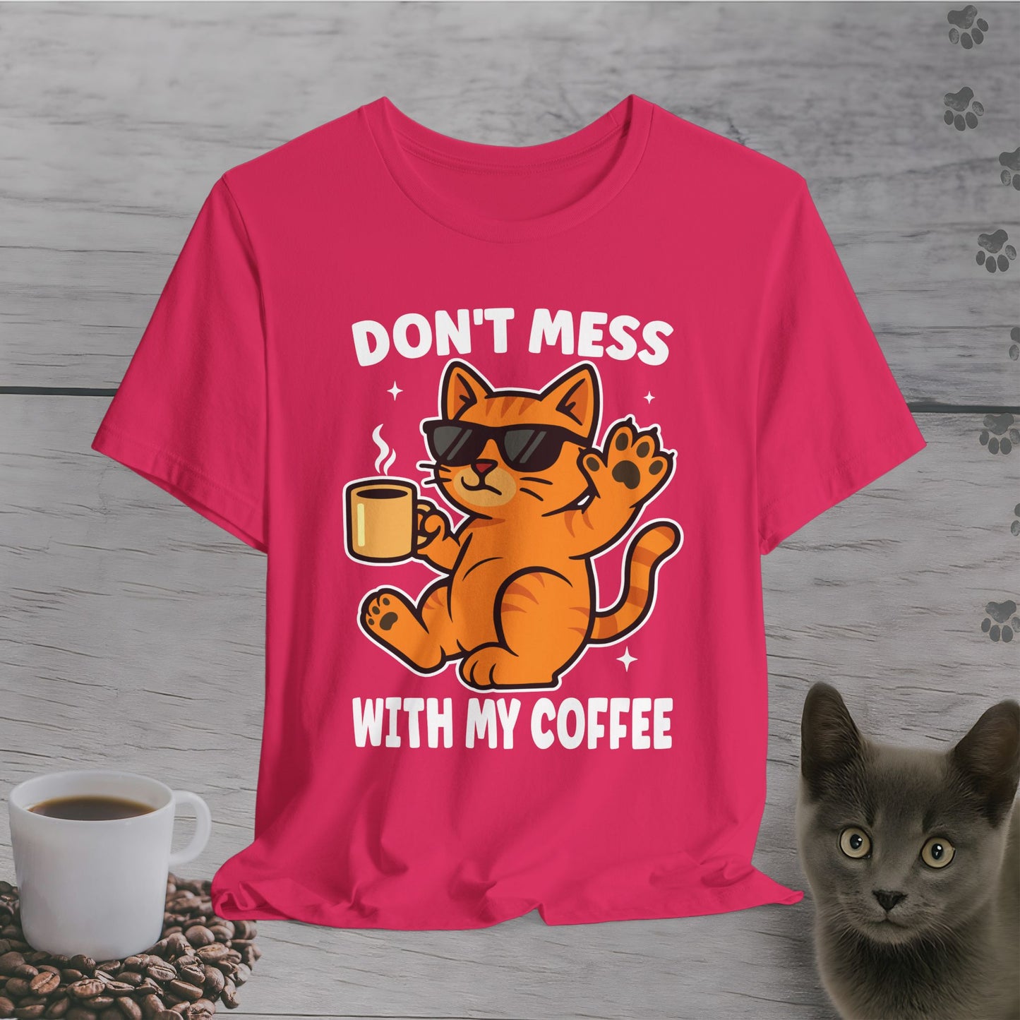Don't Mess with My Coffee T-Shirt