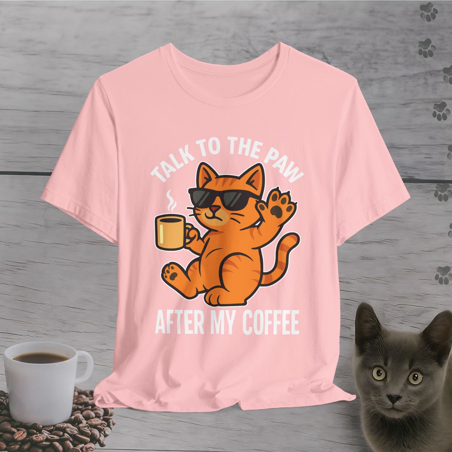 Talk to the Paw Coffee Cat T-Shirt