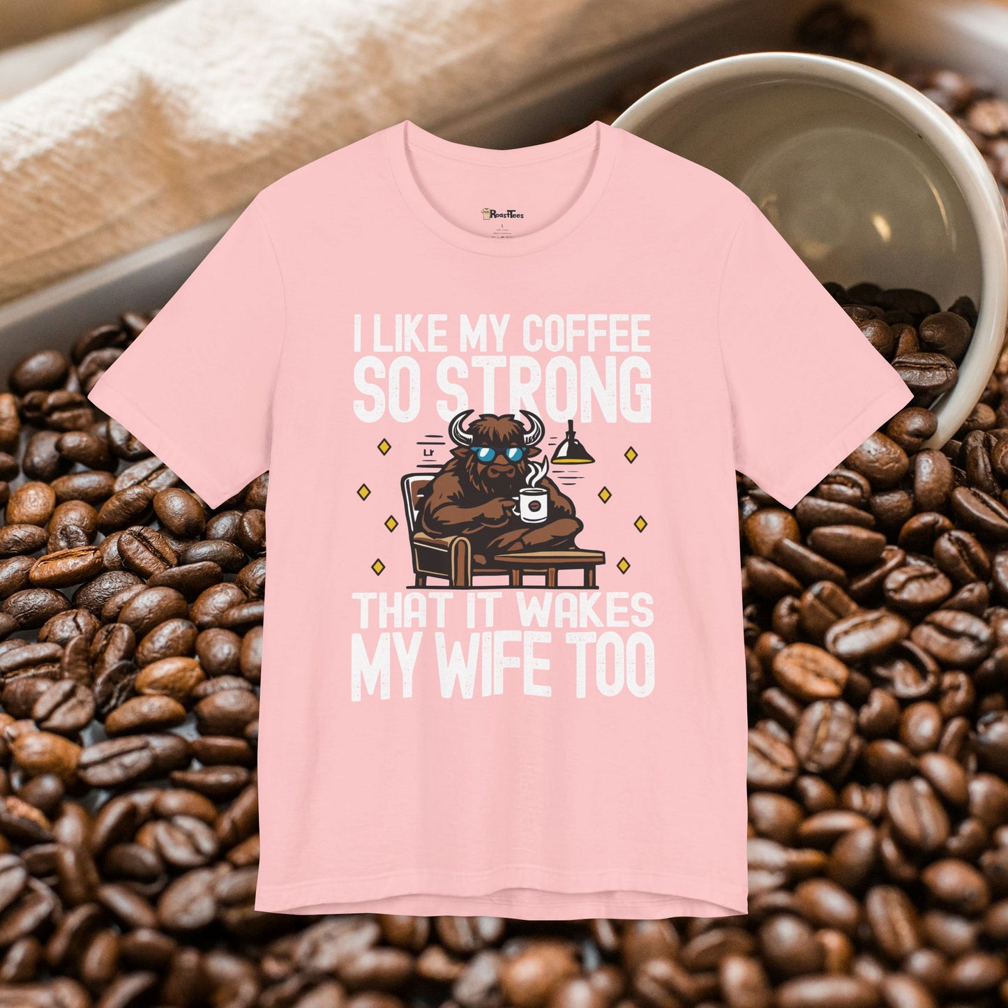 Caffeine That Wakes My Wife T-Shirt