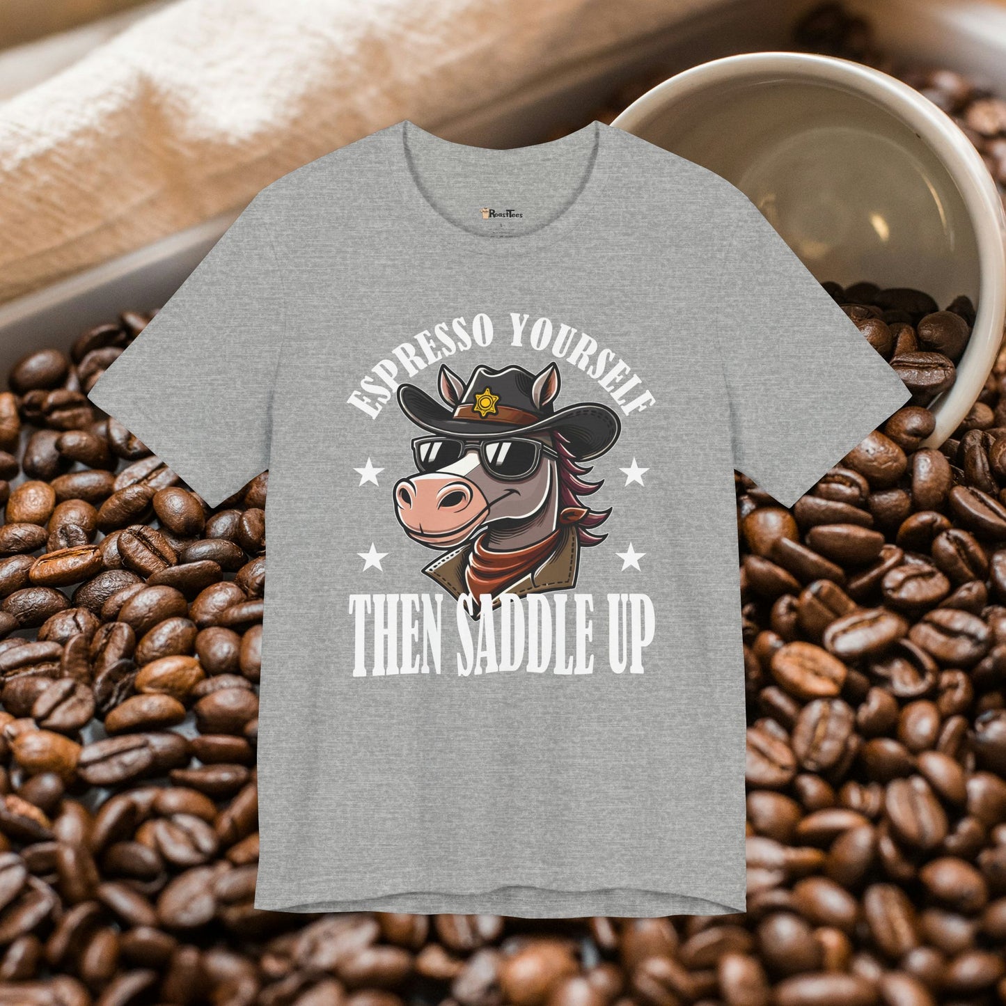 Espresso Yourself Saddle Up T-Shirt