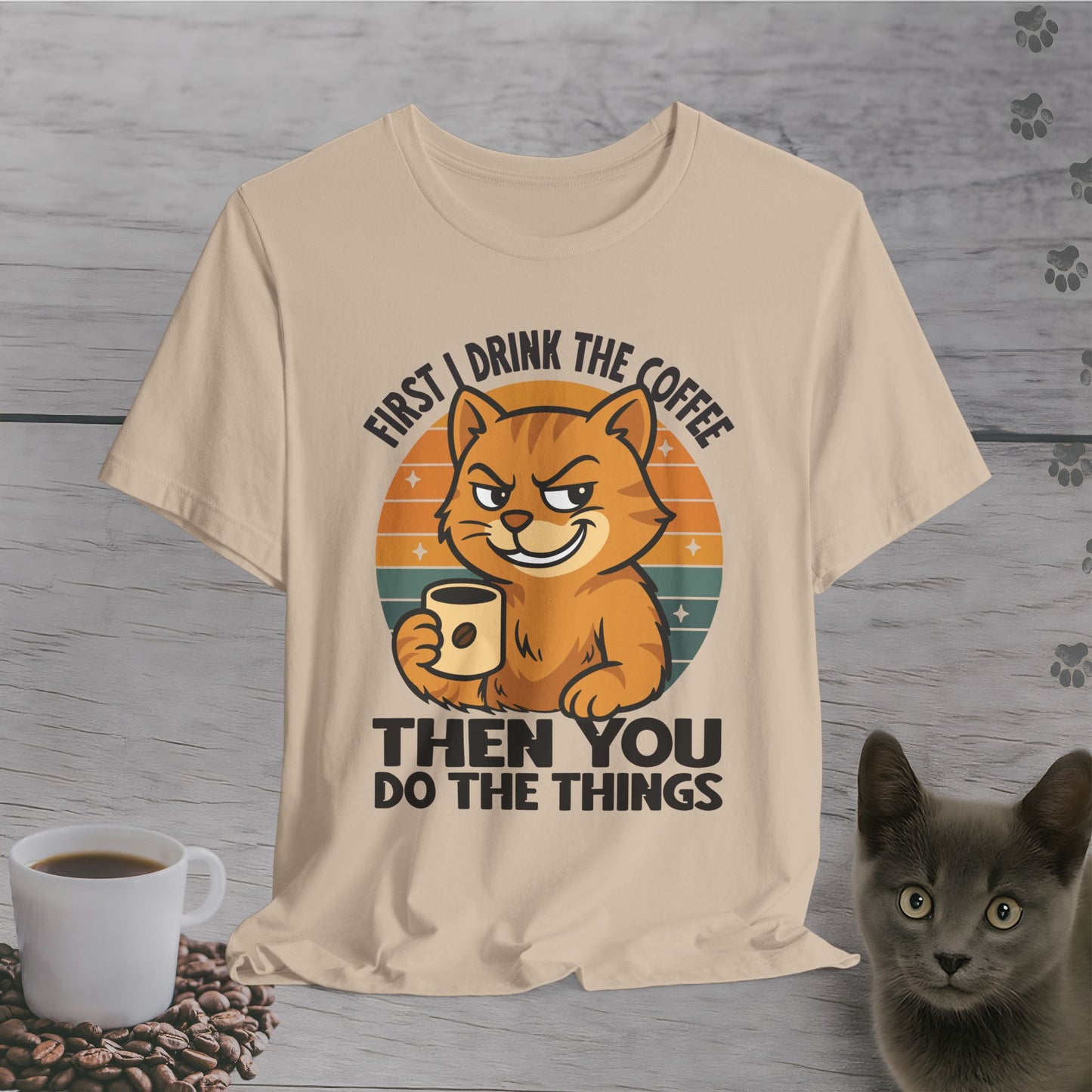 Then YOU Do the Things Cat T-Shirt