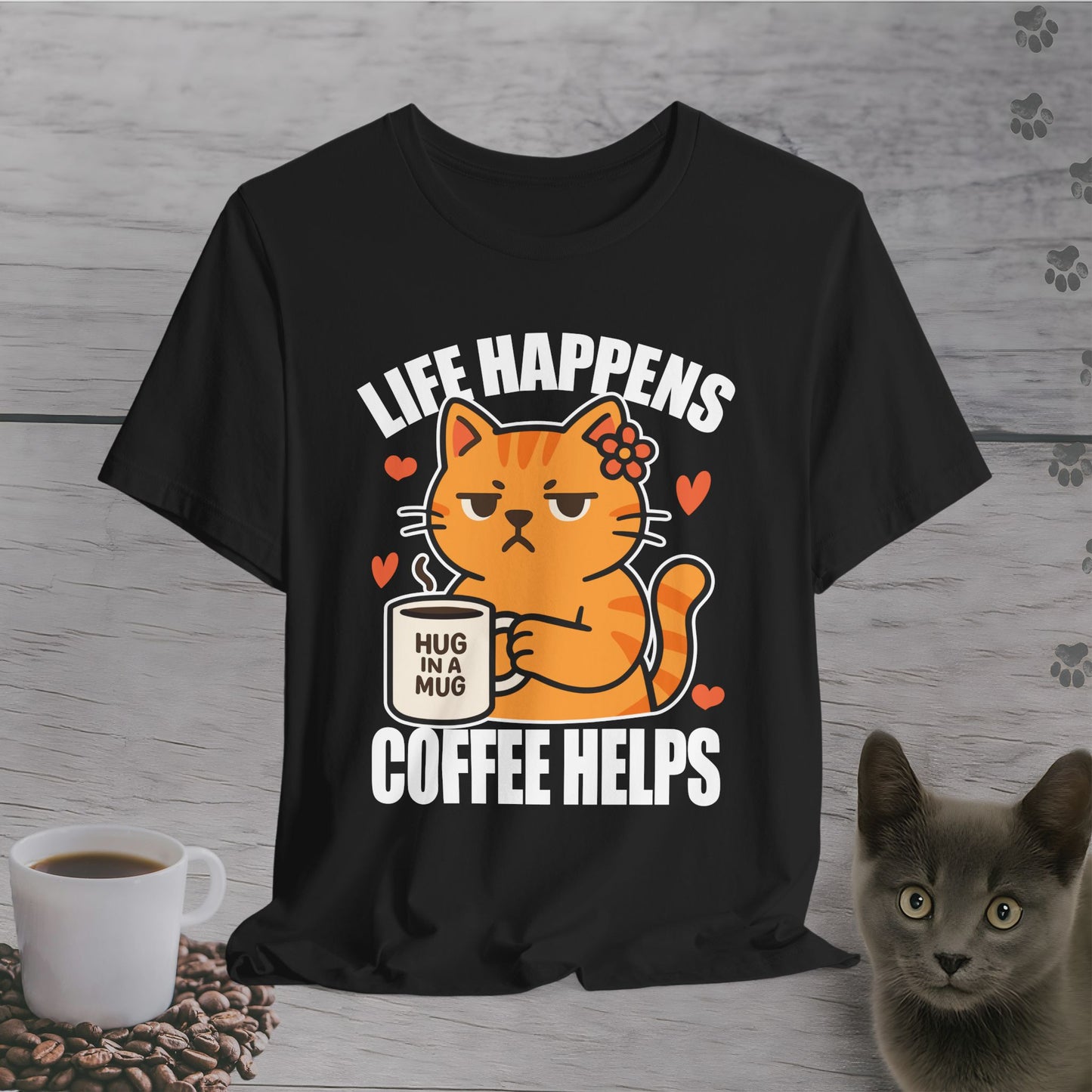 Life Happens Coffee Helps T-Shirt