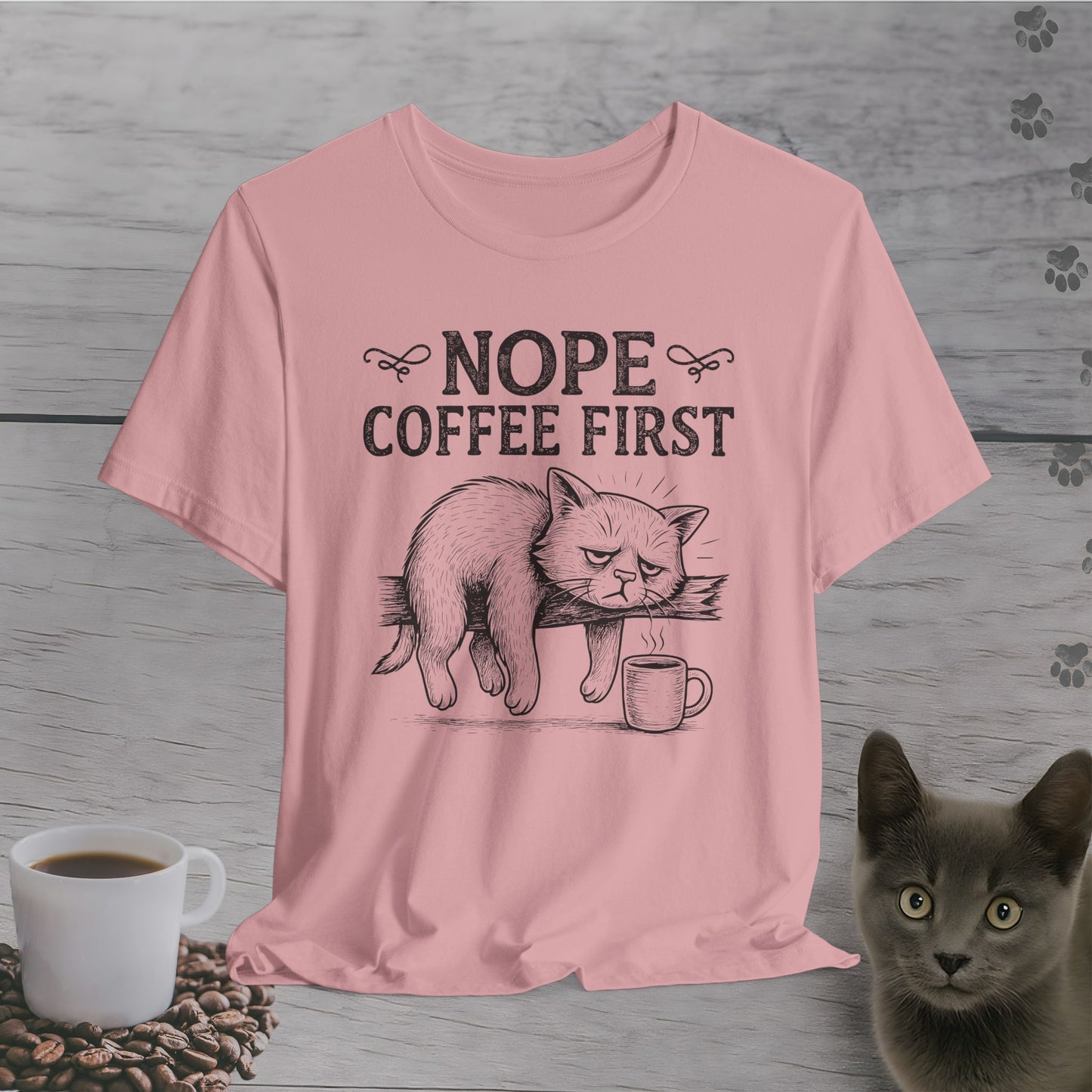 Nope Coffee First Cat T-Shirt