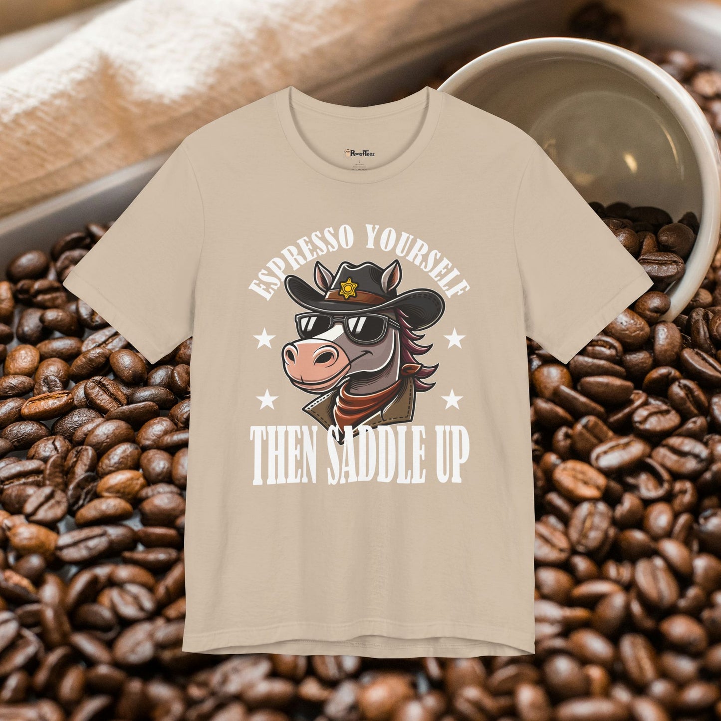 Espresso Yourself Saddle Up T-Shirt