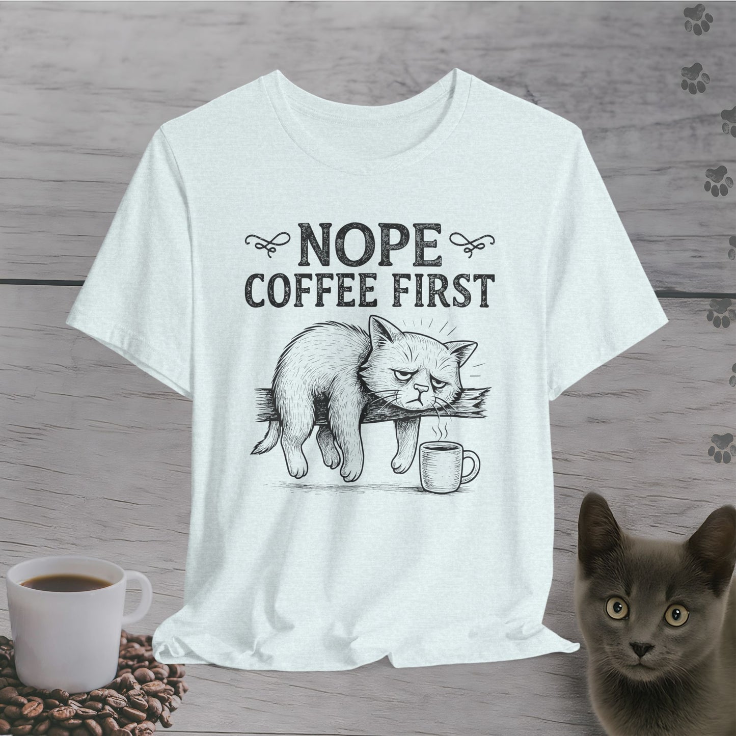 Nope Coffee First Cat T-Shirt