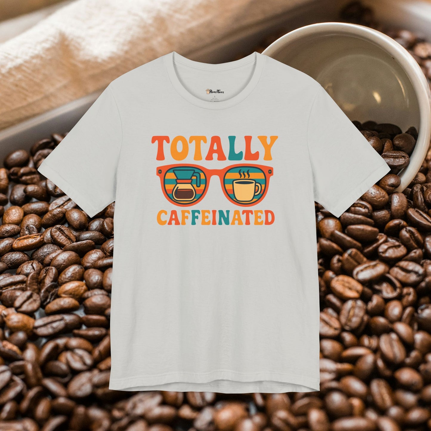 Totally Caffeinated T-Shirt