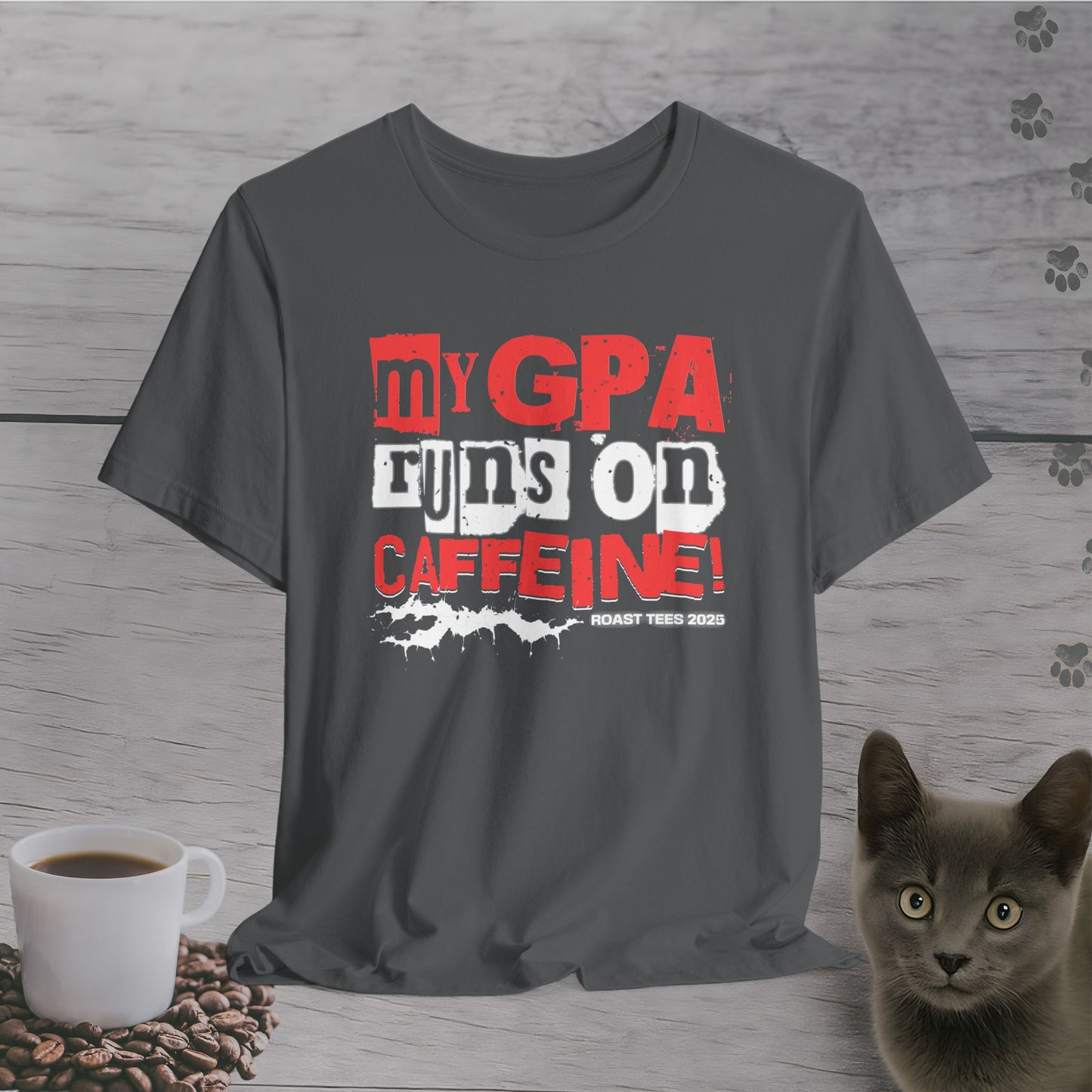 My GPA Runs on Caffeine T-Shirt