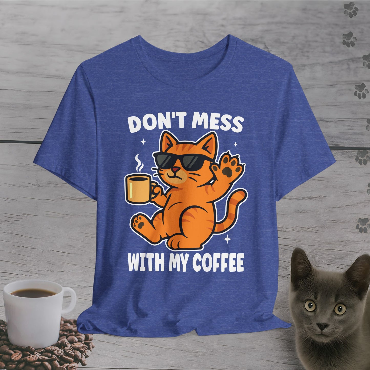 Don't Mess with My Coffee T-Shirt