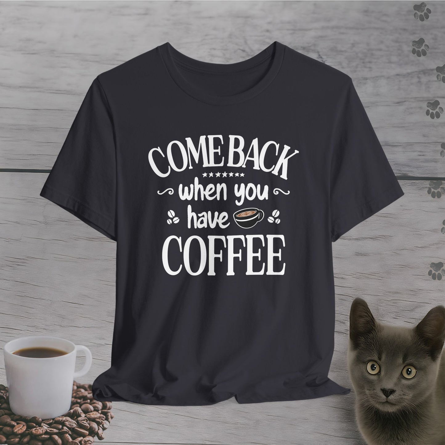 Bring Coffee Or Leave T-Shirt