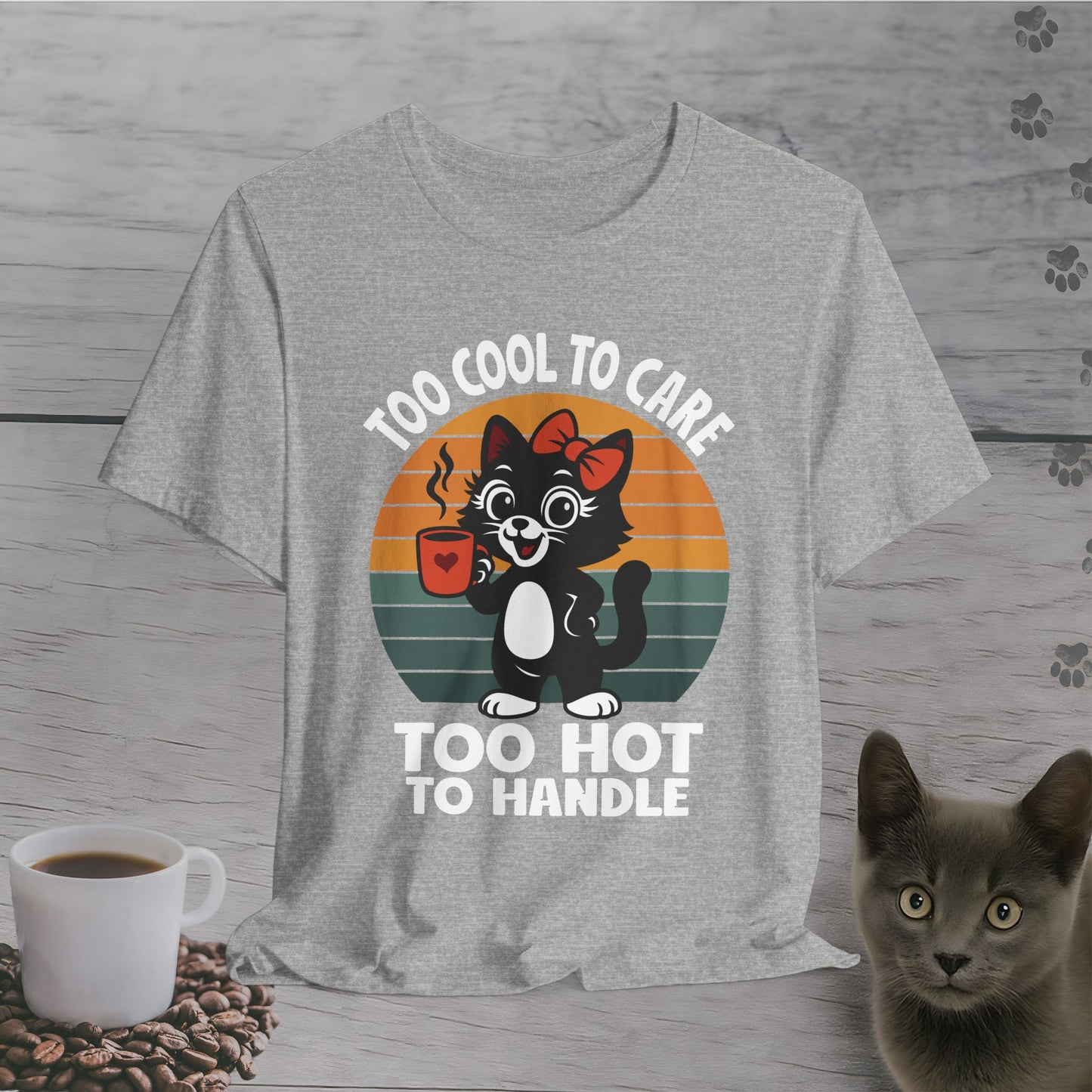 Too Hot to Handle Cat T-Shirt