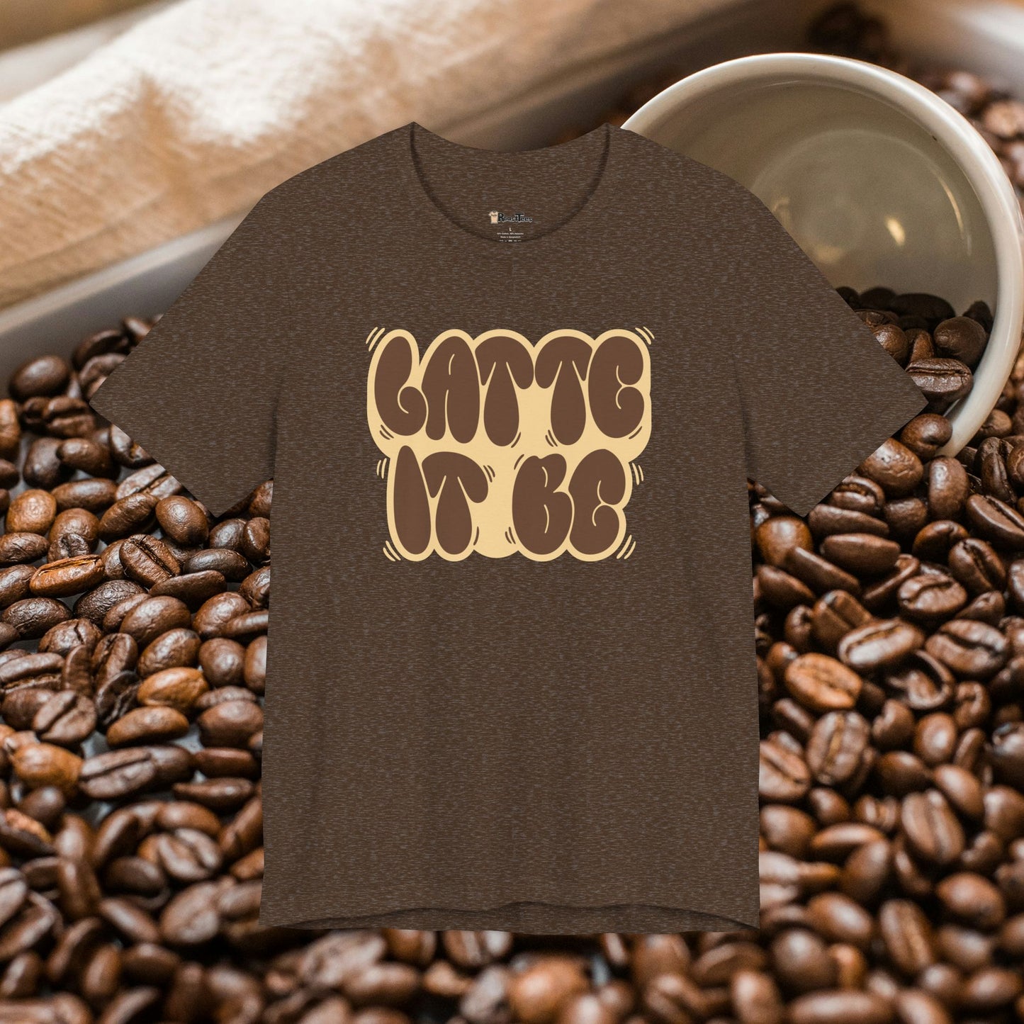 Latte It Be T-Shirt