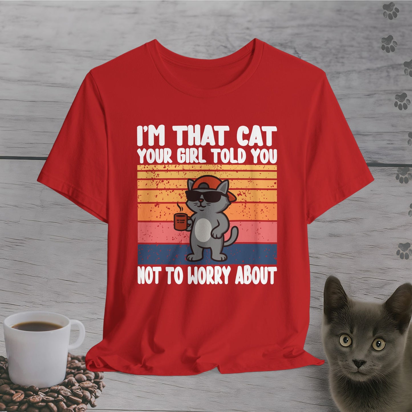 The Cat She Warned You About T-Shirt