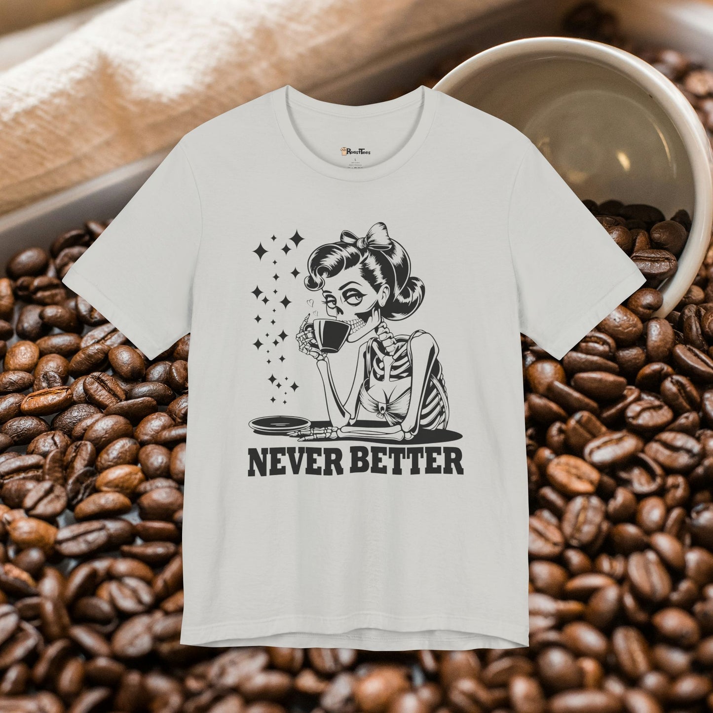Never Better Skeleton Mom T-Shirt