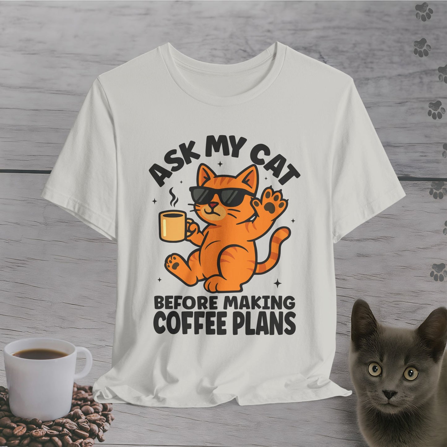Ask My Cat Funny Coffee T-Shirt