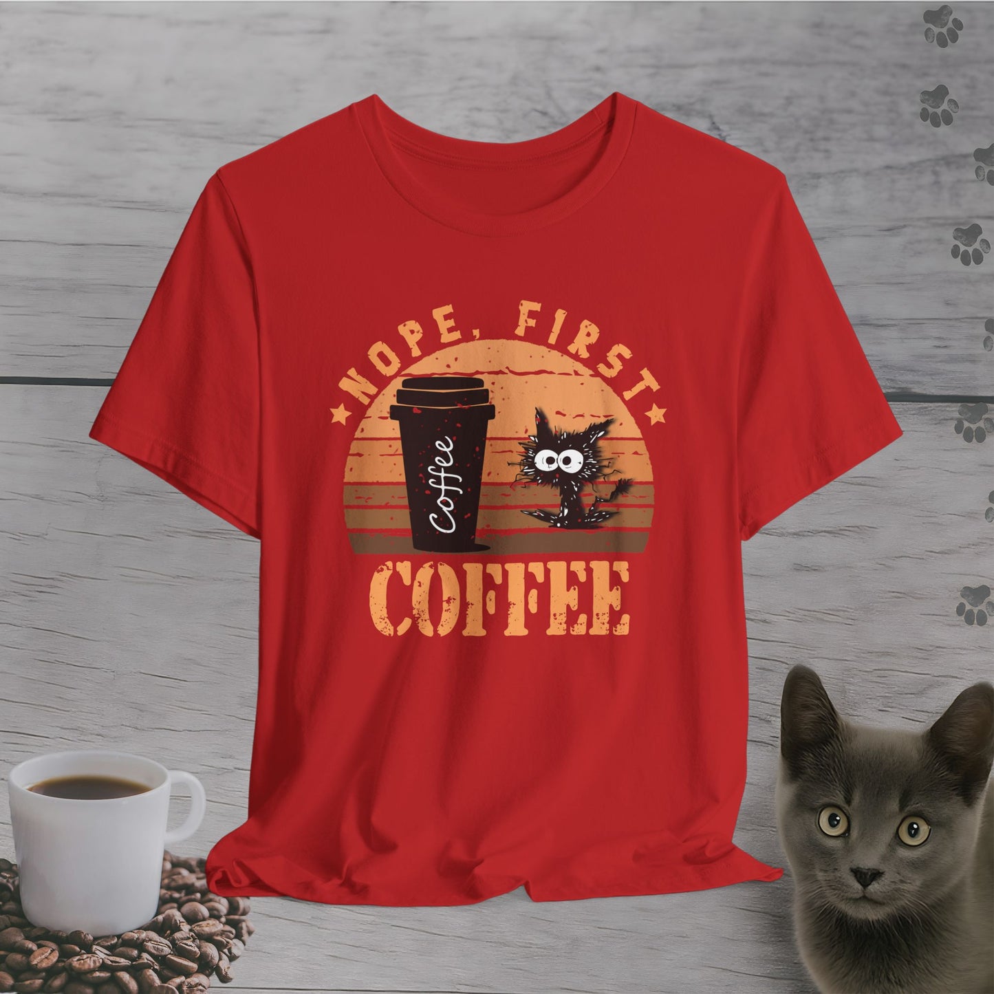Nope, First Coffee T-Shirt