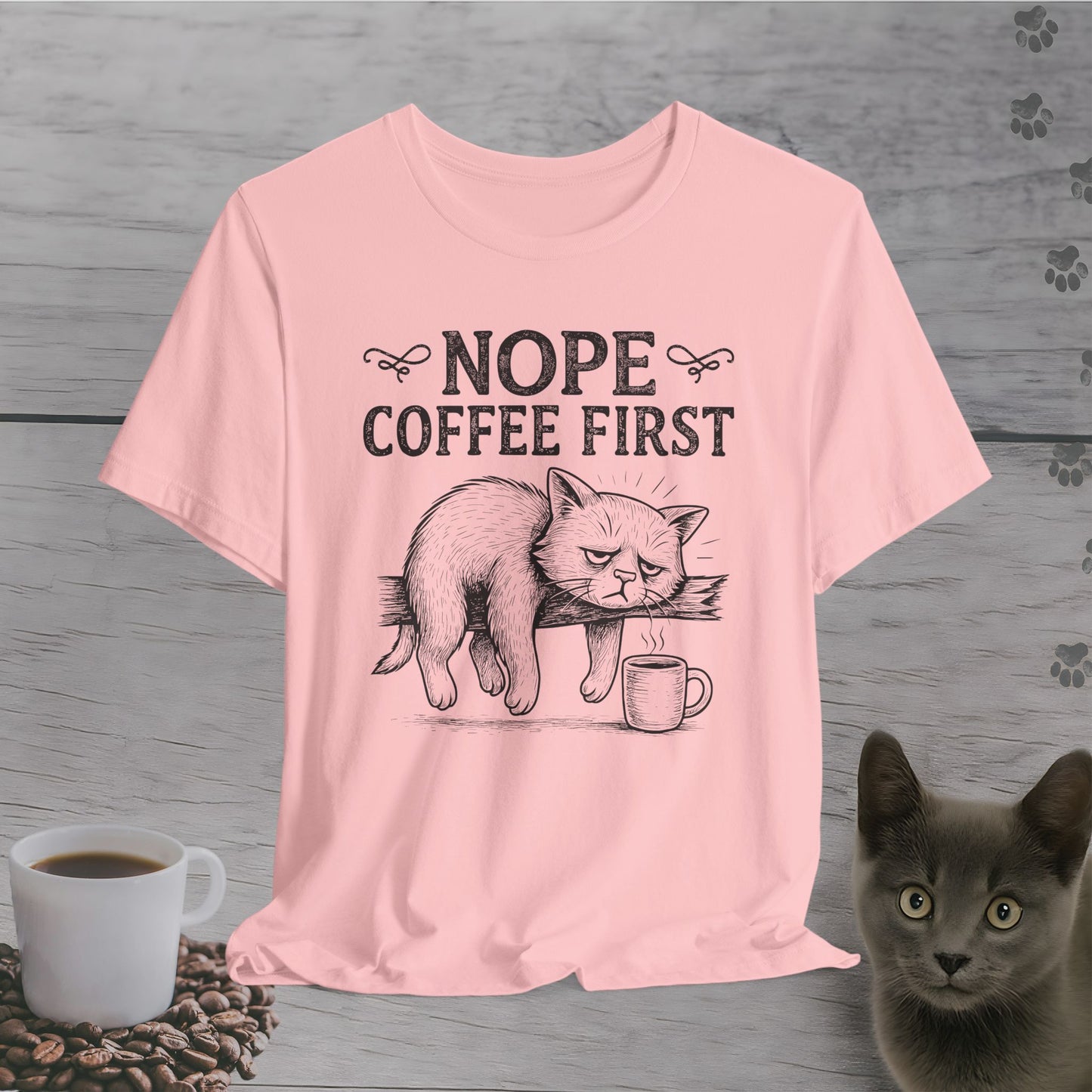 Nope Coffee First Cat T-Shirt