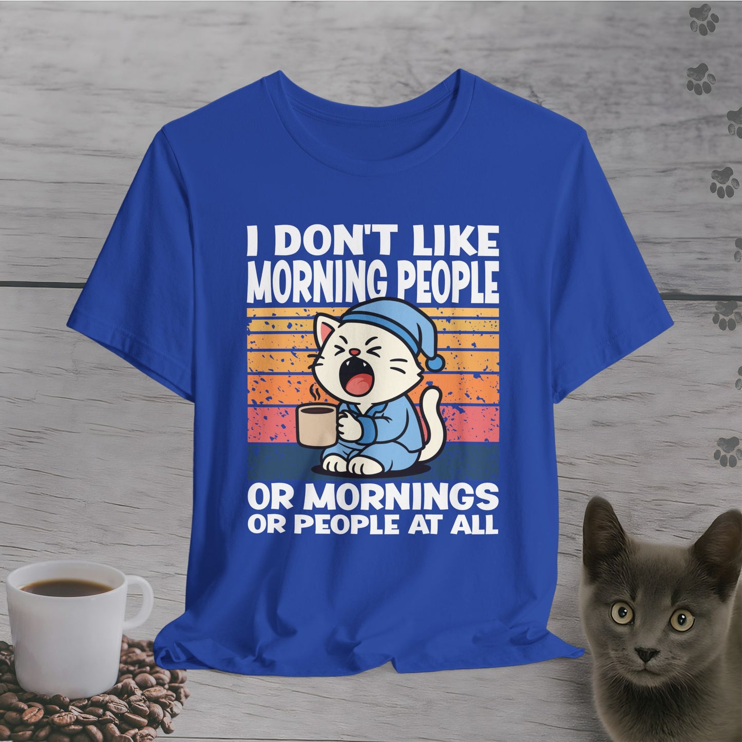 Mornings Are Canceled T-Shirt