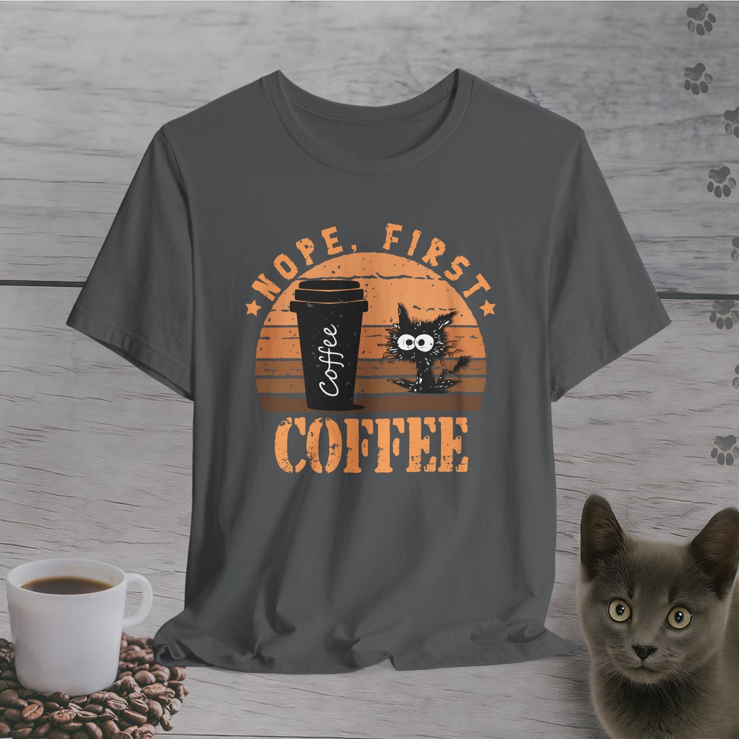 Nope, First Coffee T-Shirt