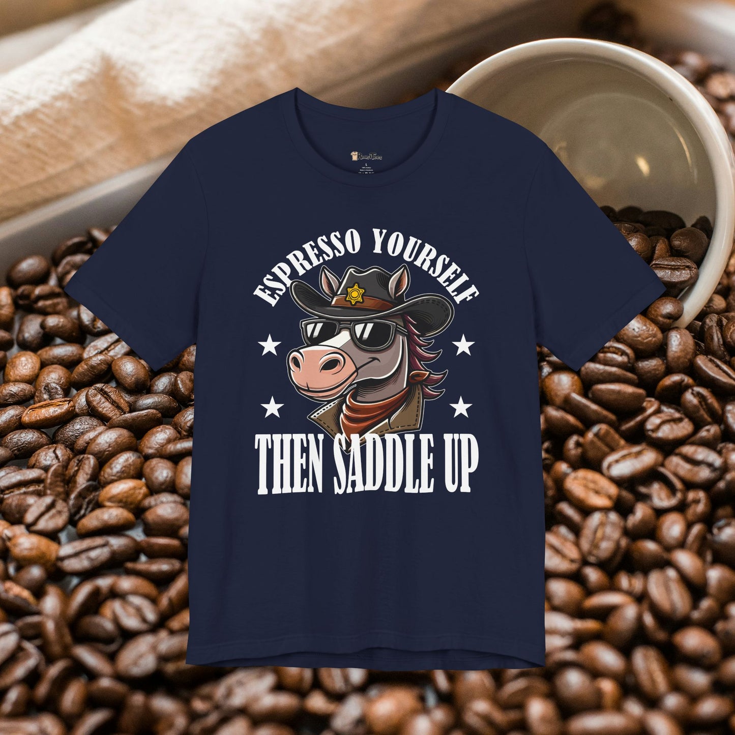 Espresso Yourself Saddle Up T-Shirt