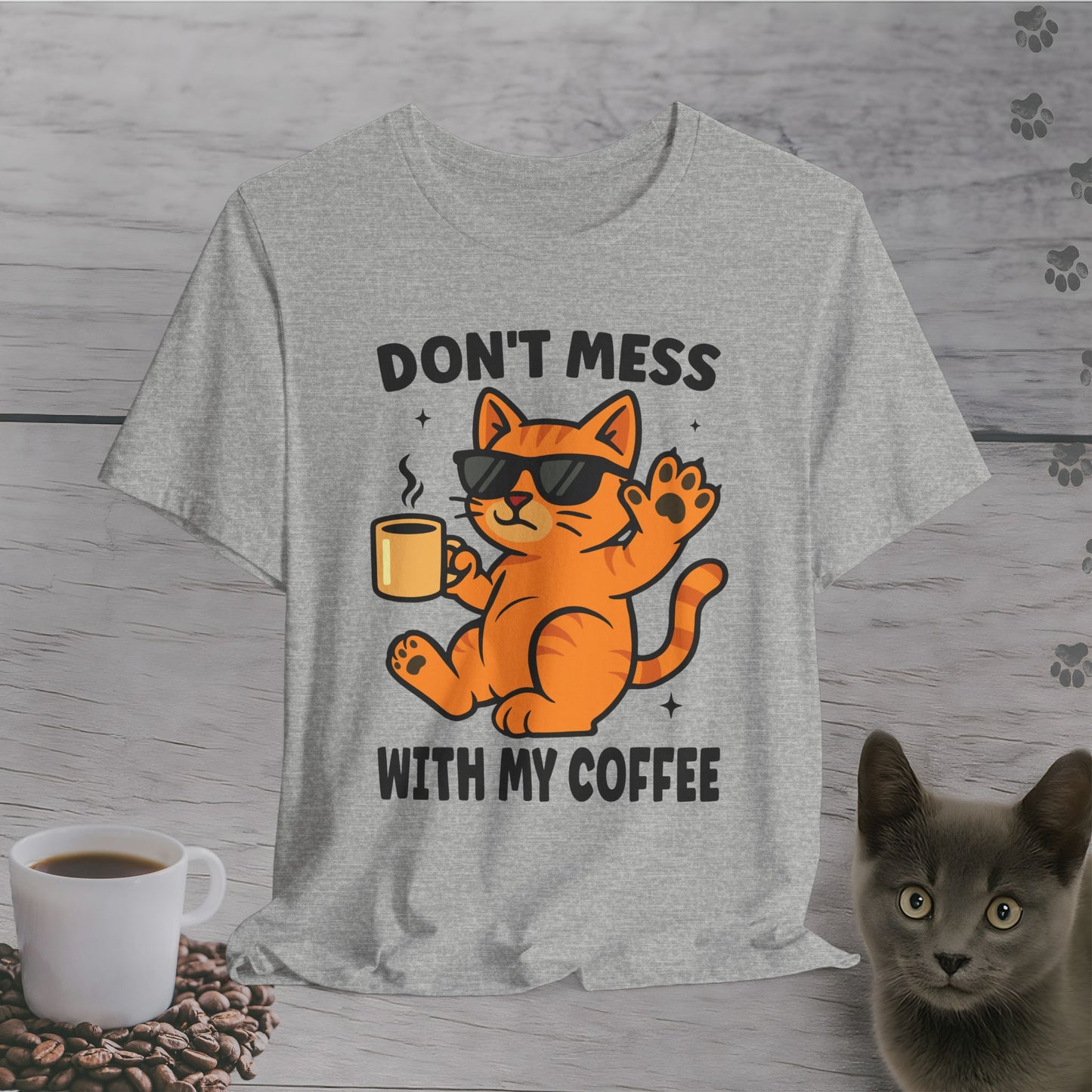 Don't Mess with My Coffee T-Shirt