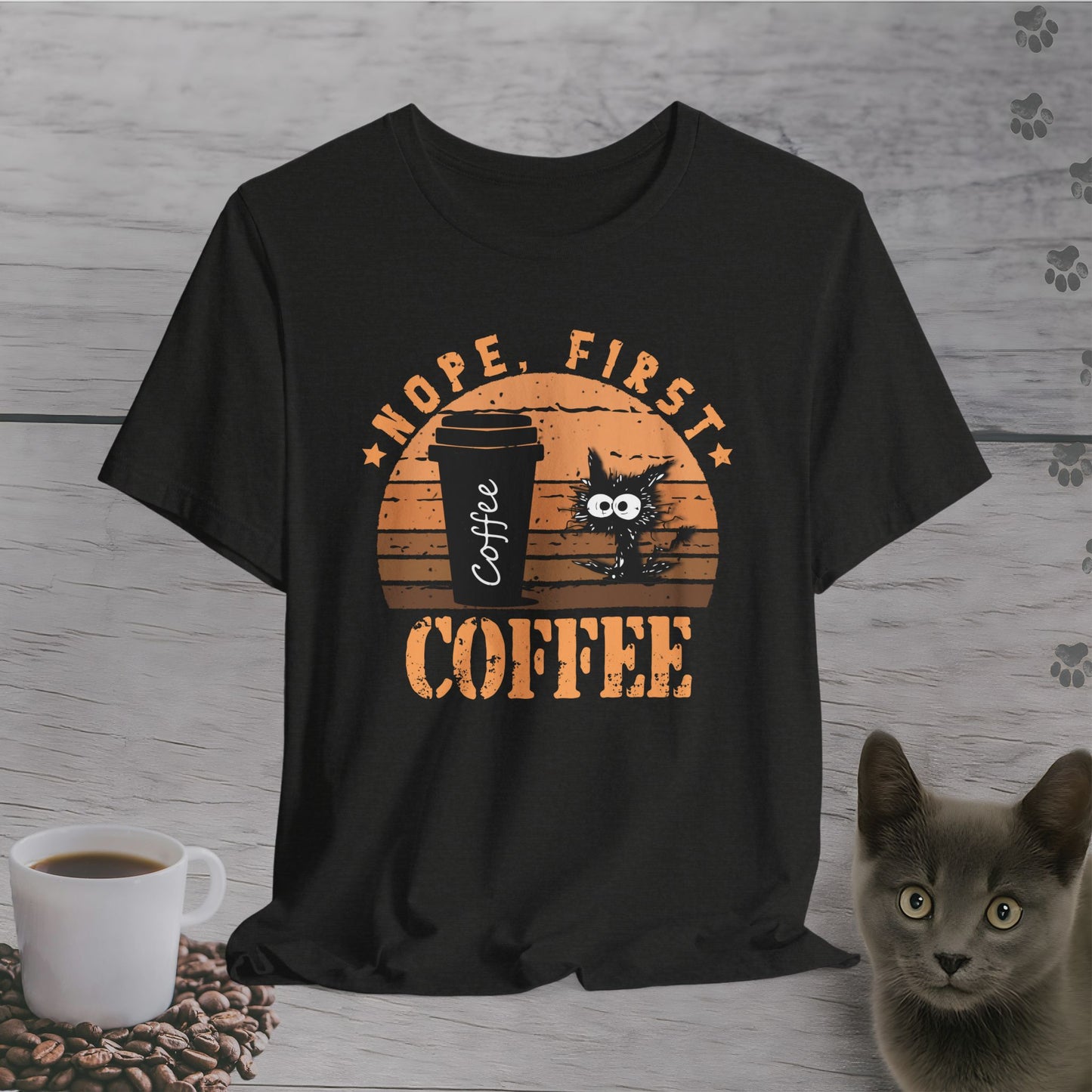 Nope, First Coffee T-Shirt