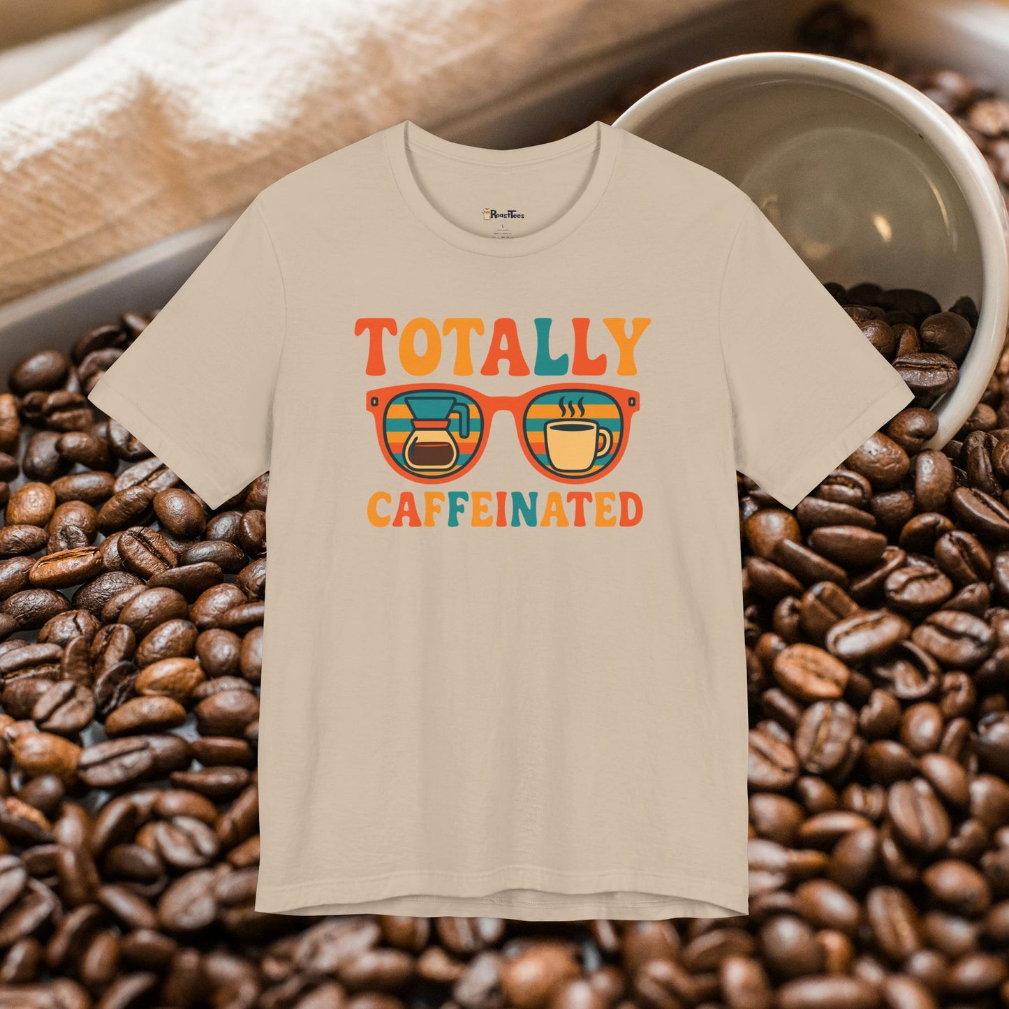 Totally Caffeinated T-Shirt