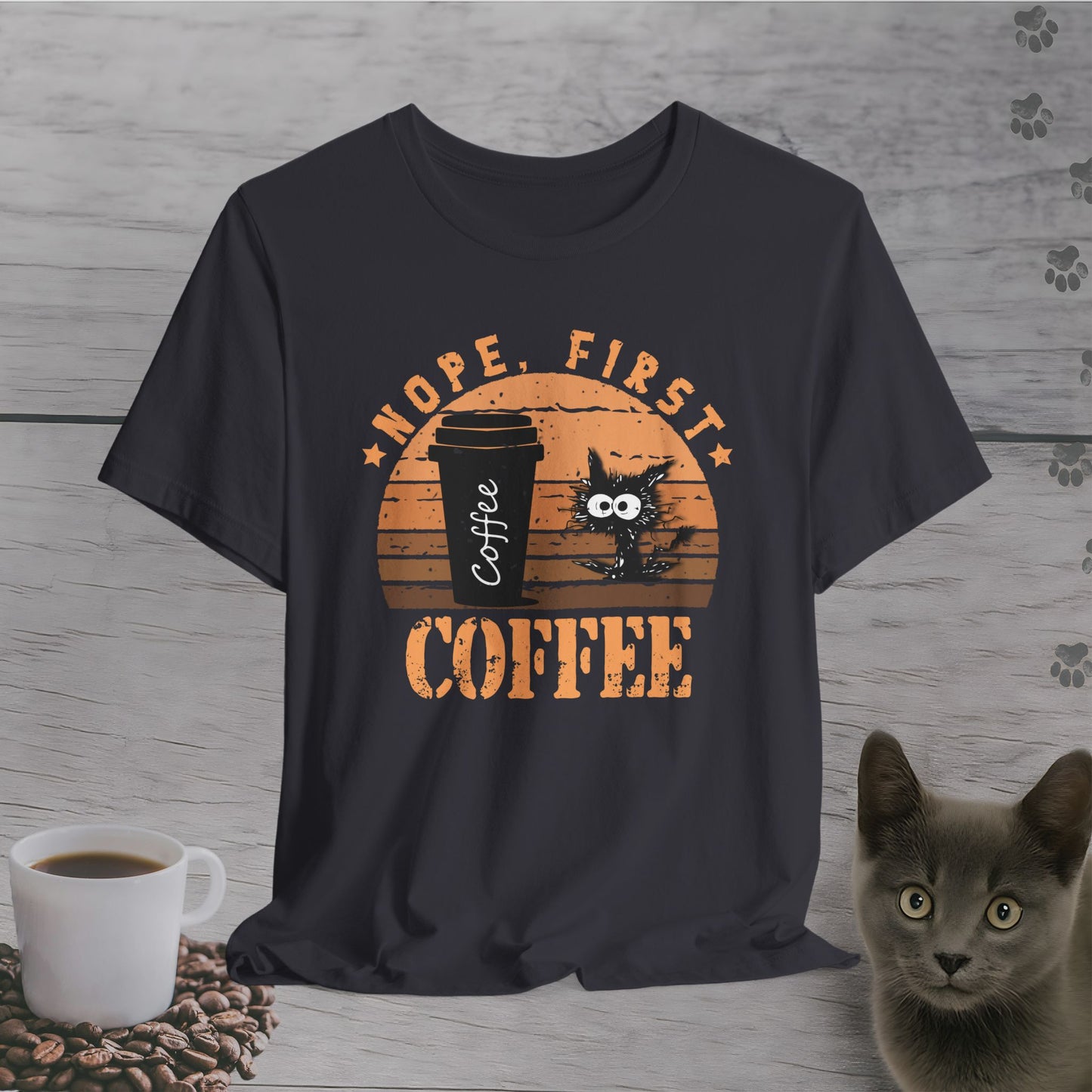 Nope, First Coffee T-Shirt