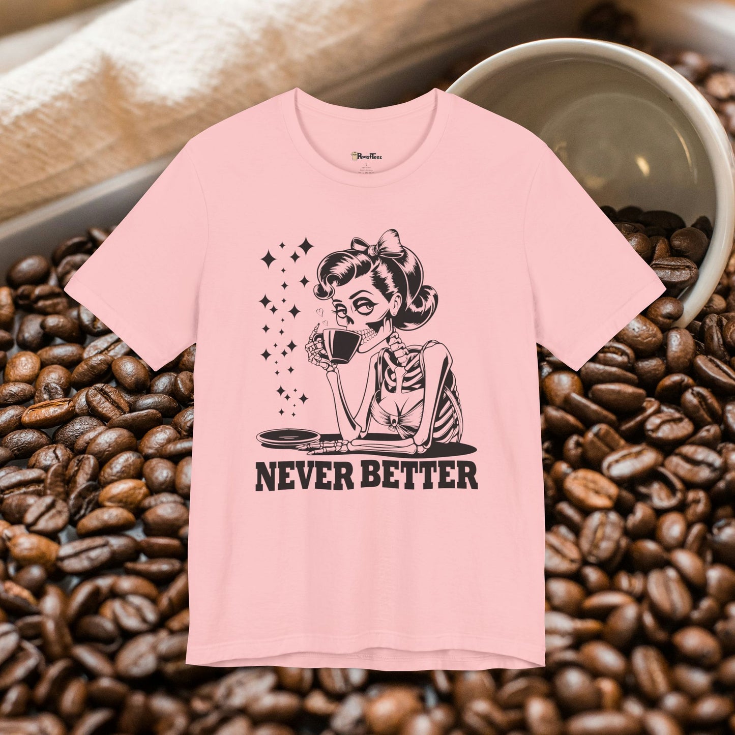 Never Better Skeleton Mom T-Shirt