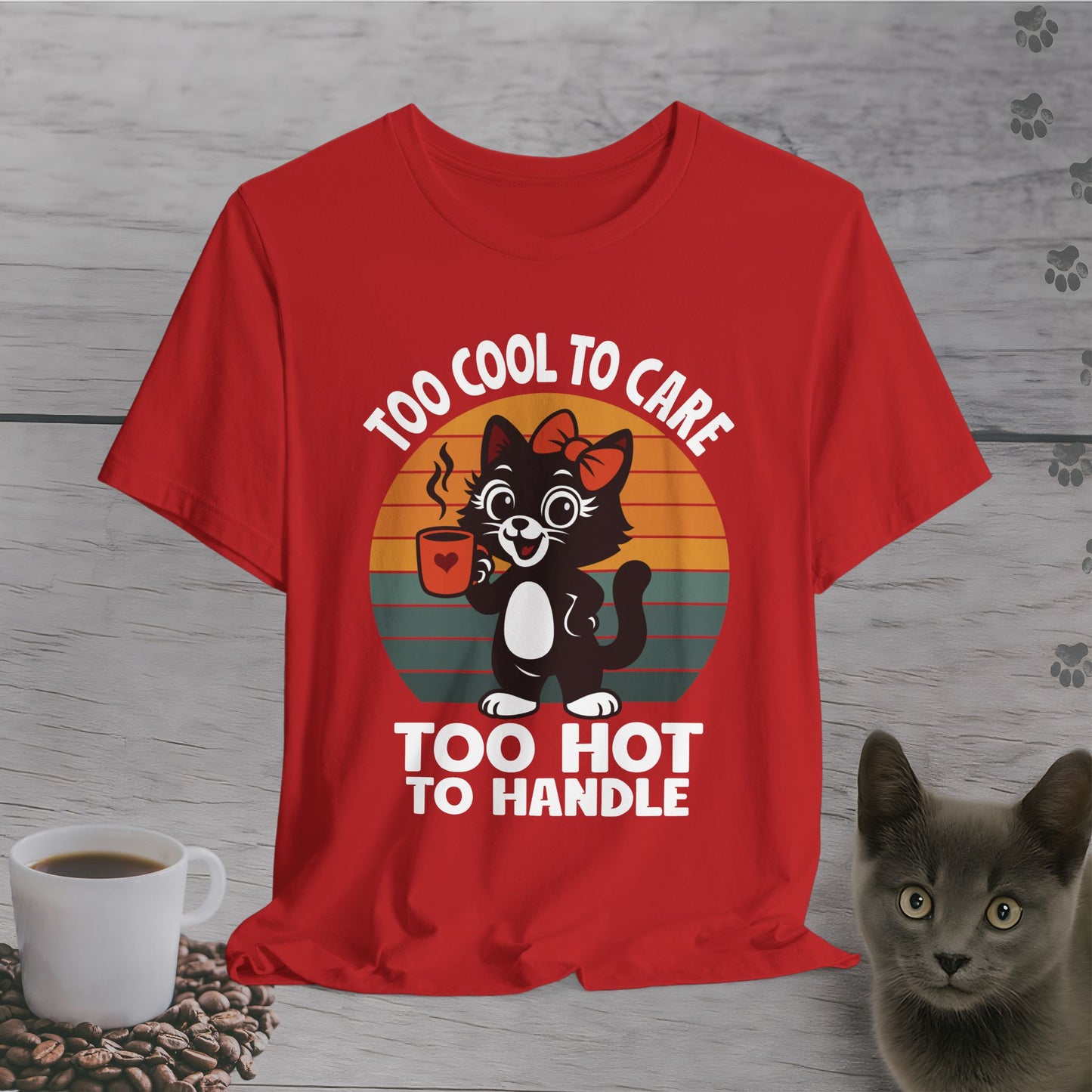 Too Hot to Handle Cat T-Shirt