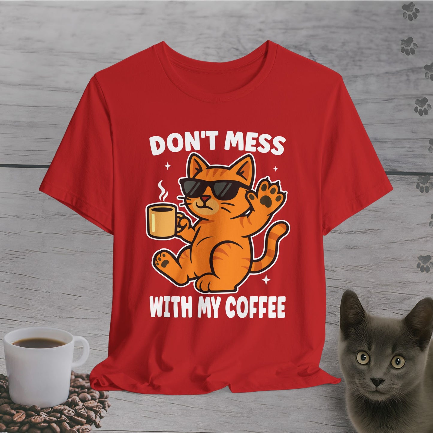 Don't Mess with My Coffee T-Shirt