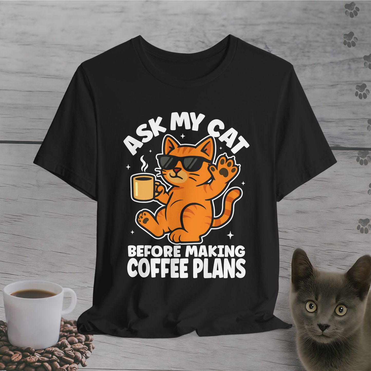 Ask My Cat Funny Coffee T-Shirt