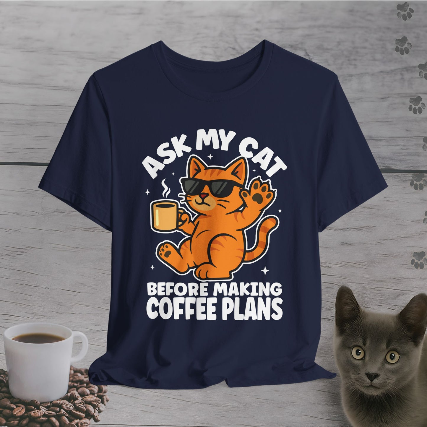 Ask My Cat Funny Coffee T-Shirt