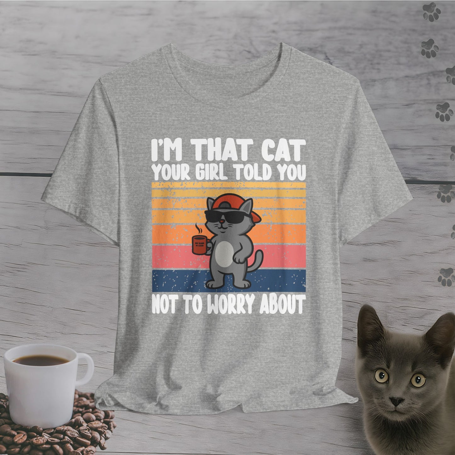 The Cat She Warned You About T-Shirt