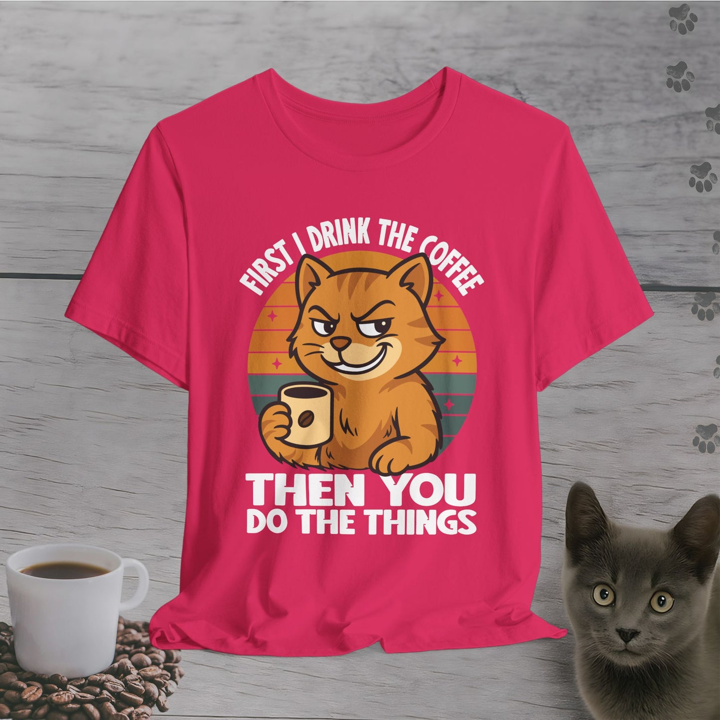 Then YOU Do the Things Cat T-Shirt
