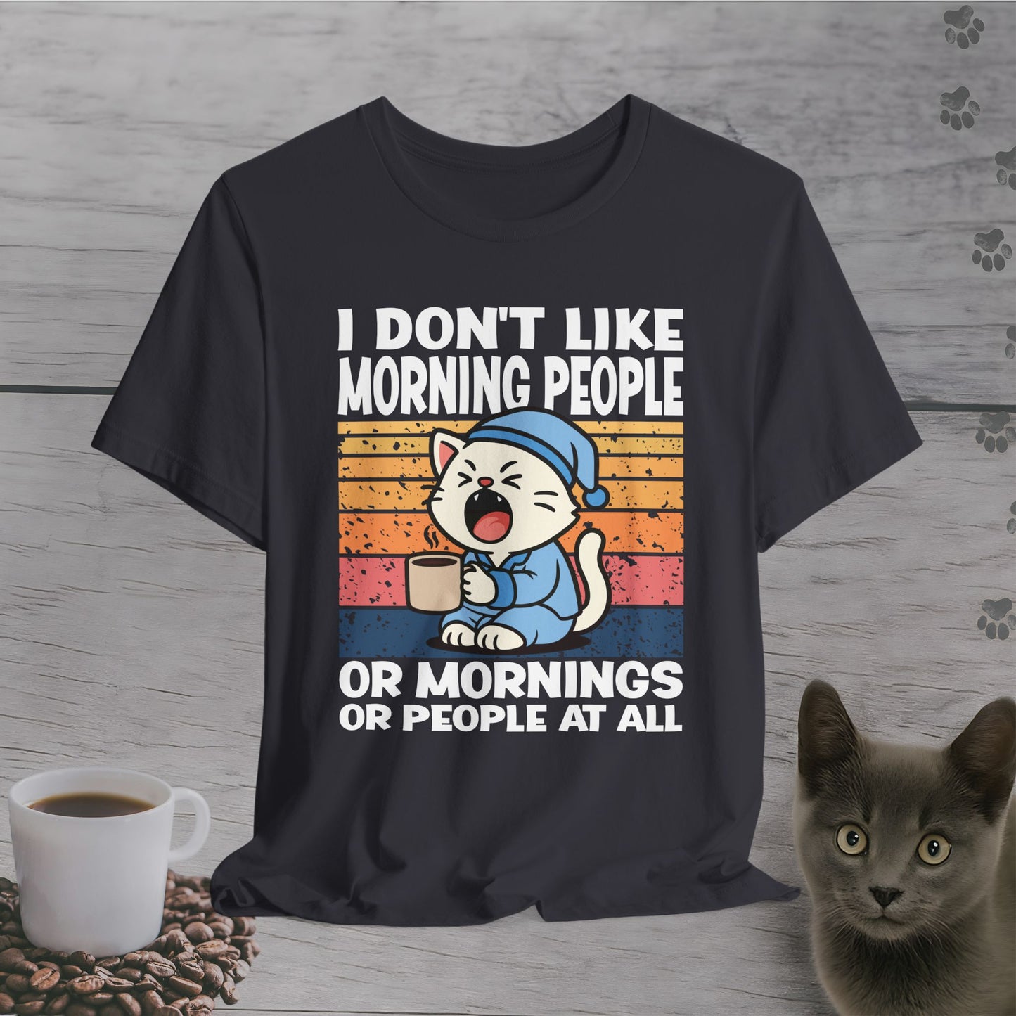 Mornings Are Canceled T-Shirt