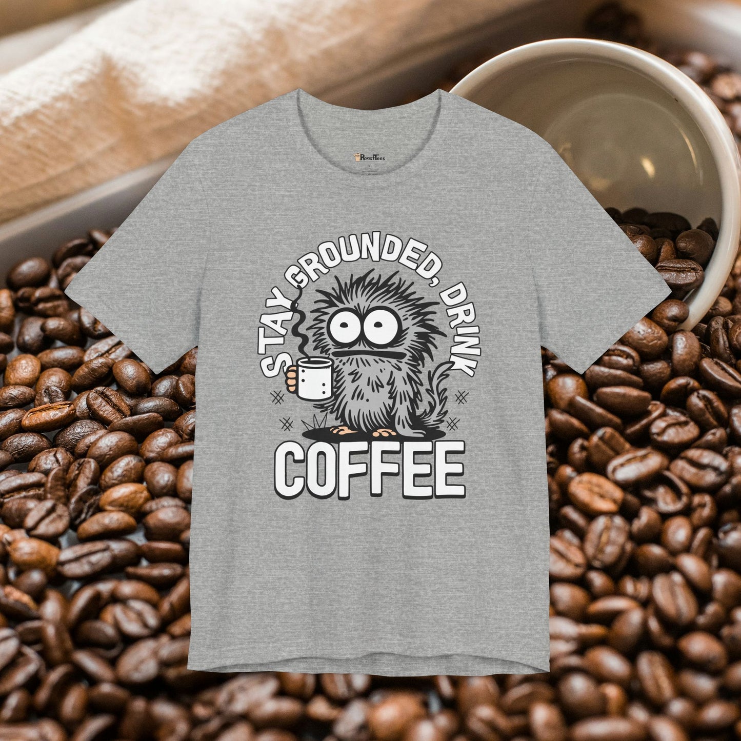 Stay Grounded, Drink Coffee T-Shirt