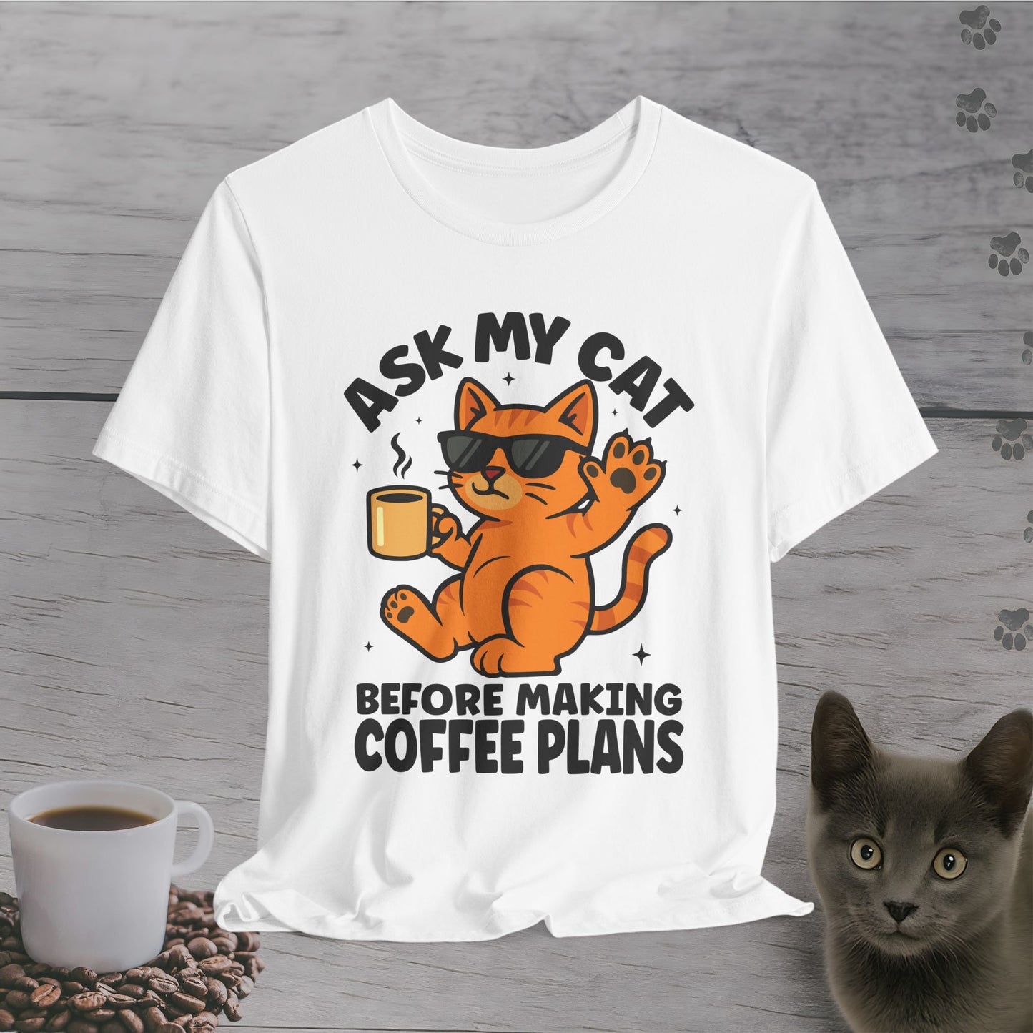 Ask My Cat Funny Coffee T-Shirt