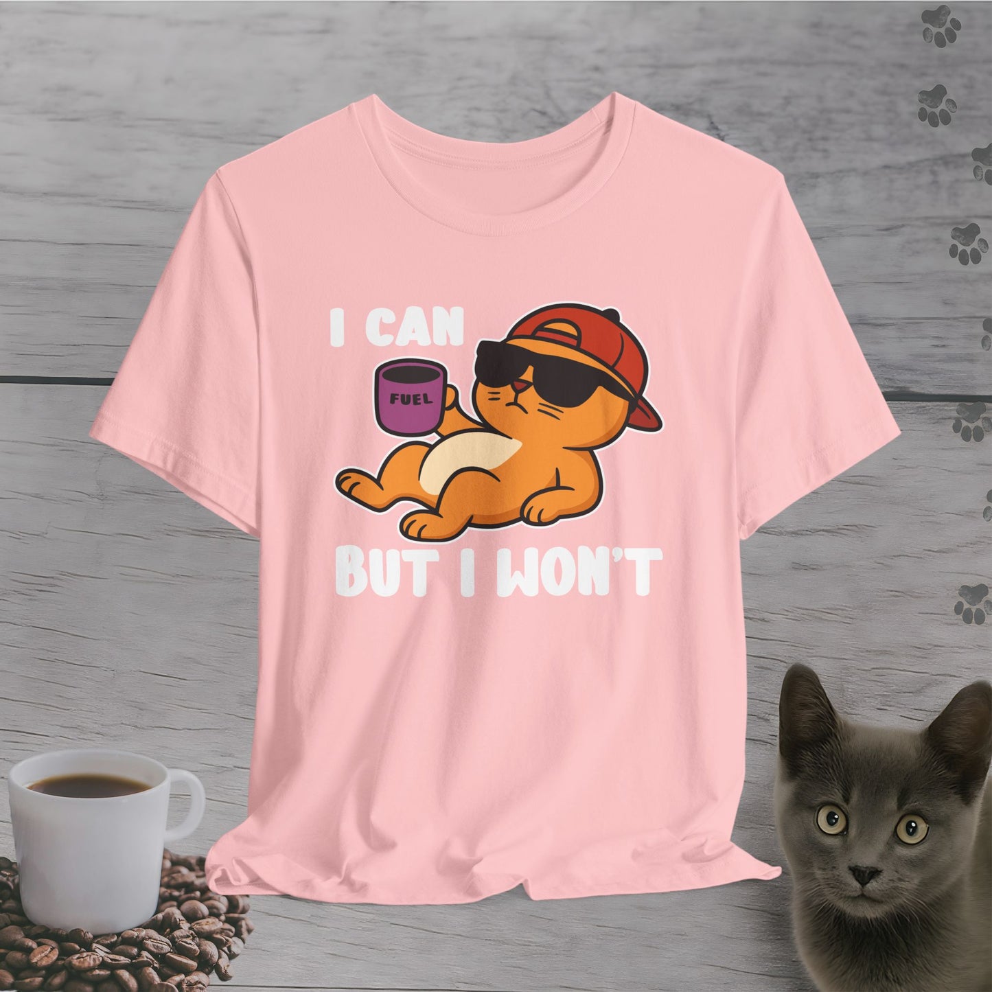 I Can But I Won’t Cat T-Shirt