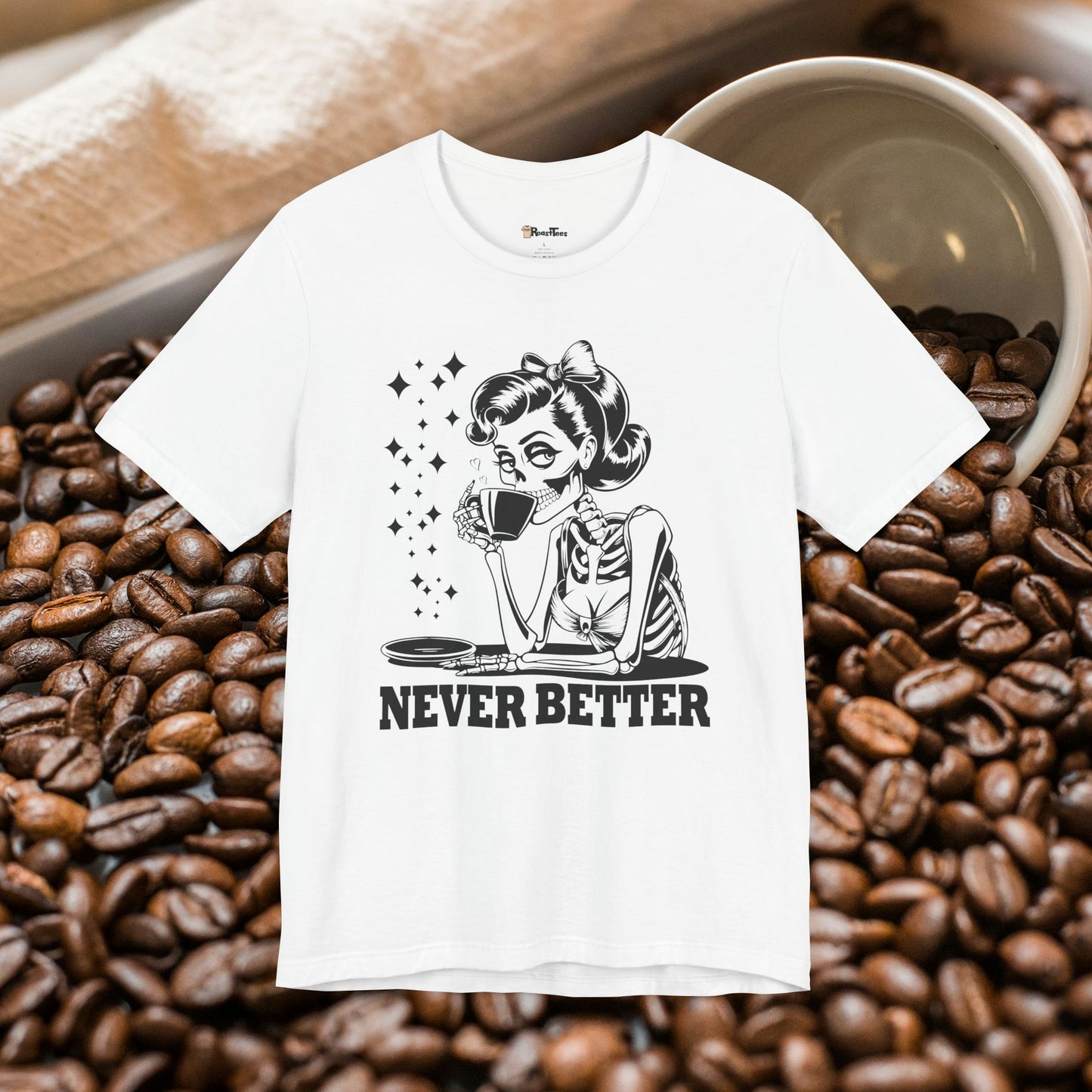 Never Better Skeleton Mom T-Shirt