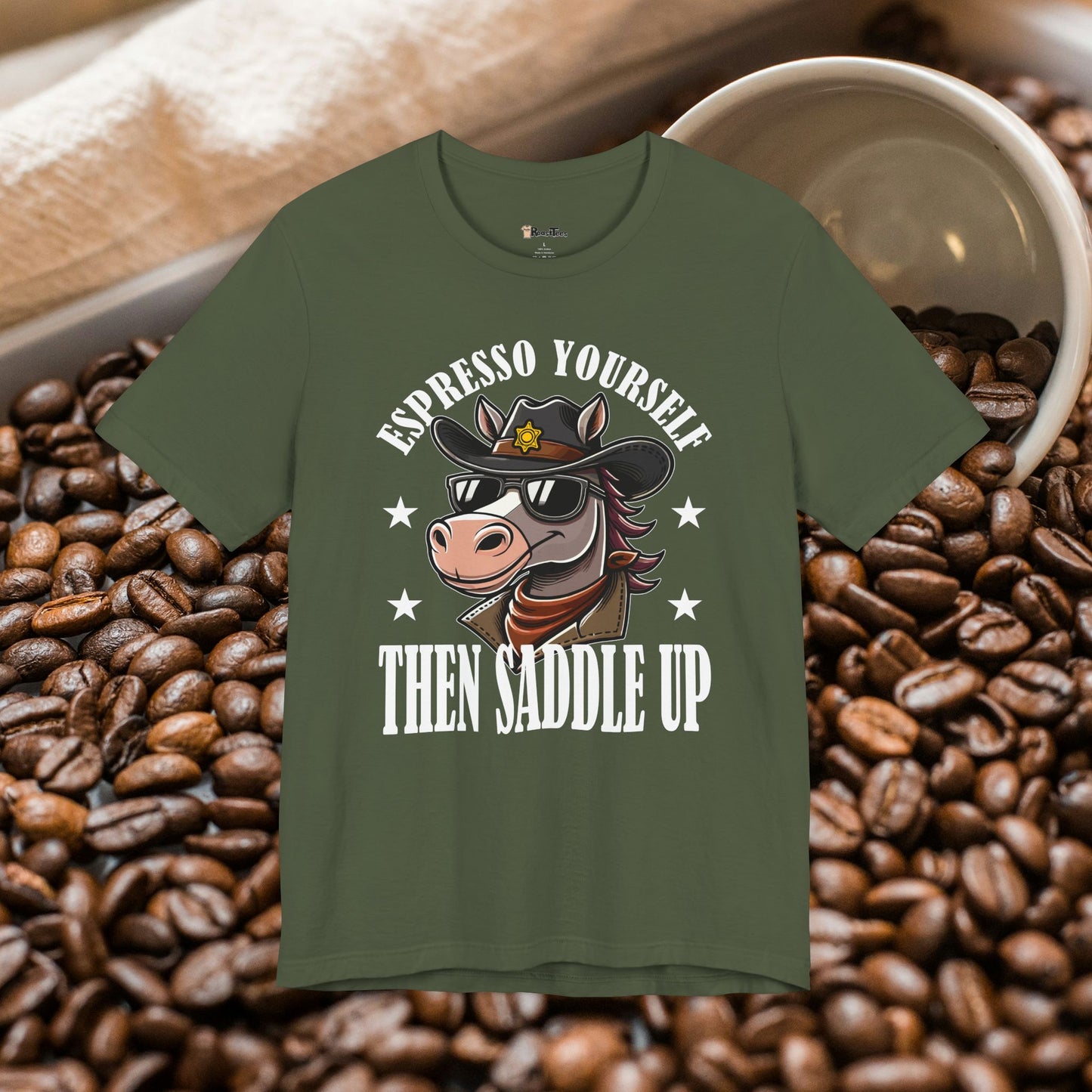 Espresso Yourself Saddle Up T-Shirt